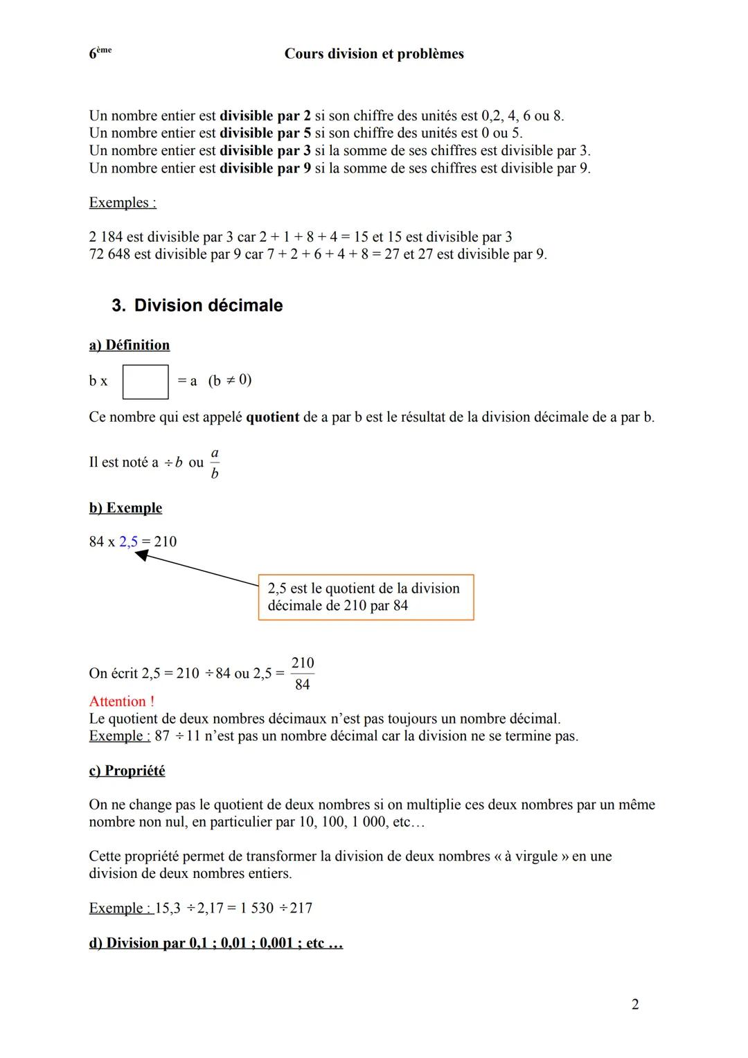 6ème
Cours division et problèmes
# 1. Division euclidienne
Effectuer une division euclidienne c'est trouver deux nombres entiers: le quoti