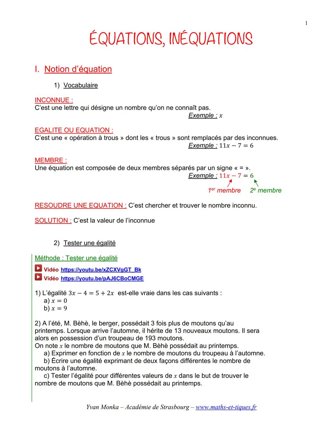ÉQUATIONS, INÉQUATIONS
I. Notion d'équation
1) Vocabulaire
INCONNUE :
C'est une lettre qui désigne un nombre qu'on ne connaît pas.
EGALITE O