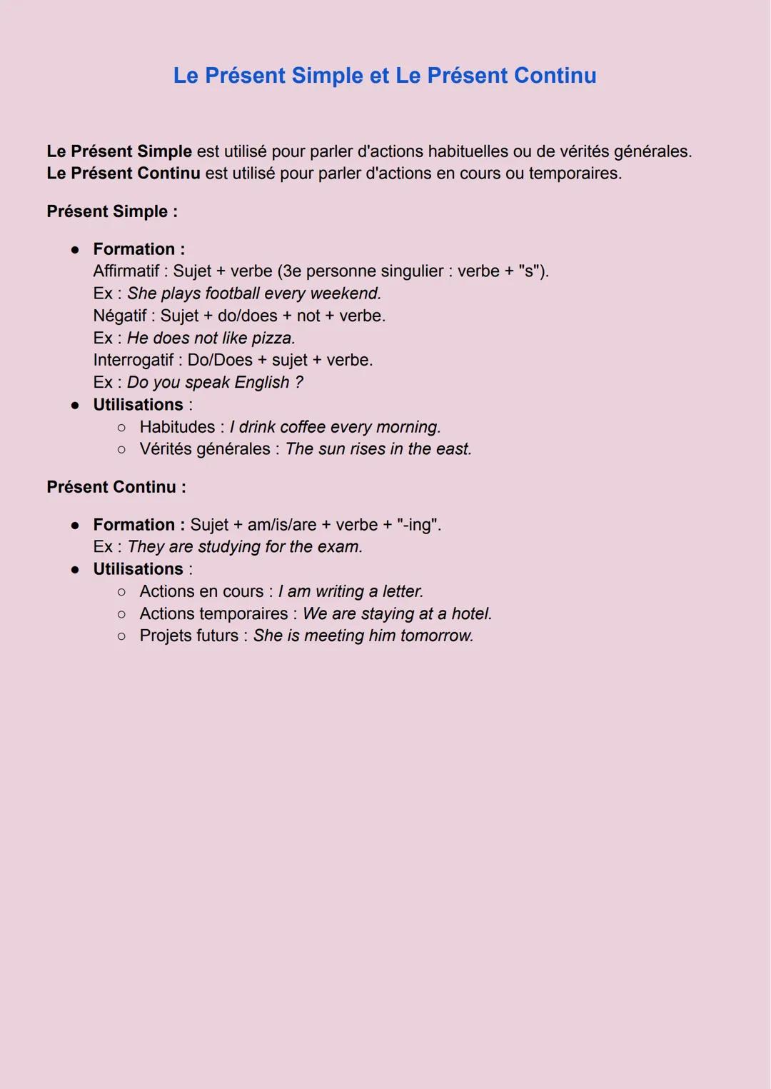 Le Présent Simple et Le Présent Continu
Le Présent Simple est utilisé pour parler d'actions habituelles ou de vérités générales.
Le Présent