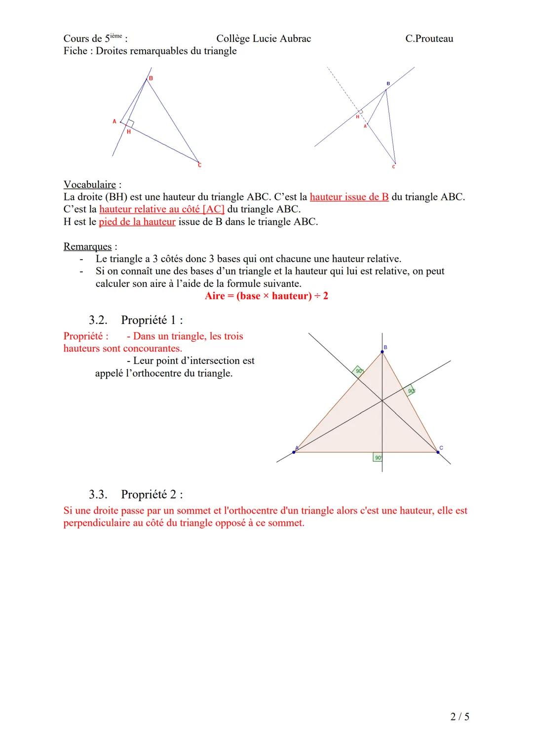 Cours de 5ème.
Collège Lucie Aubrac
Fiche Droites remarquables du triangle
Droites remarquables du triangle
Médiatrices, bissectrices, haute