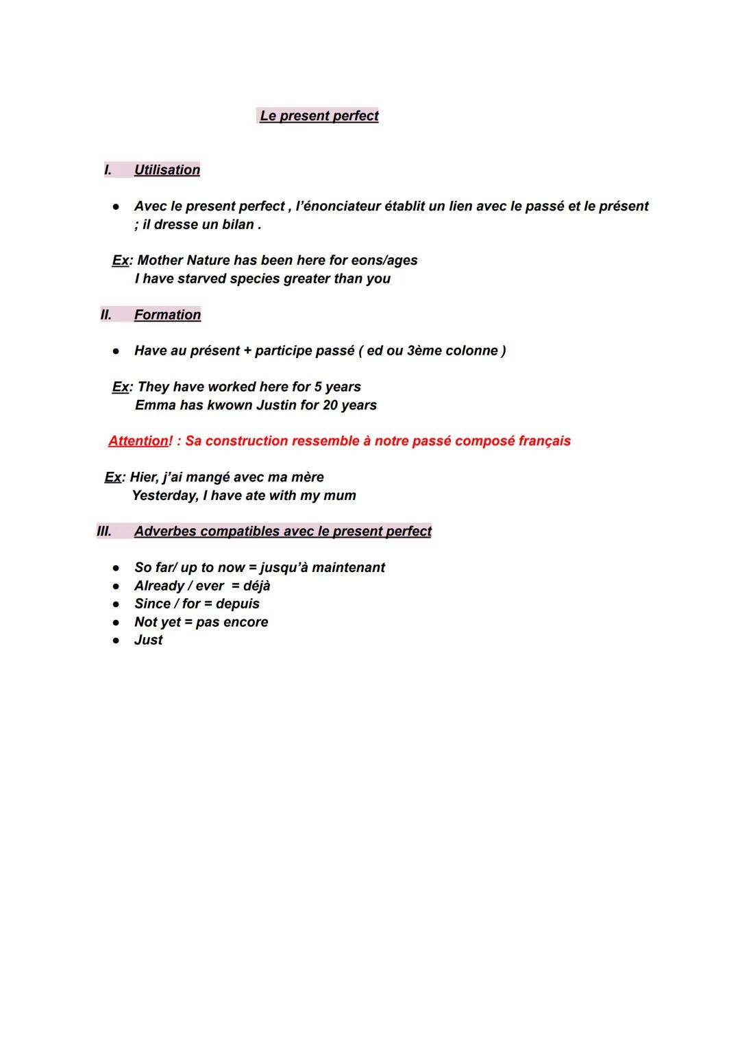 1.
Utilisation
Le present perfect
• Avec le present perfect, l'énonciateur établit un lien avec le passé et le présent
; il dresse un bilan.