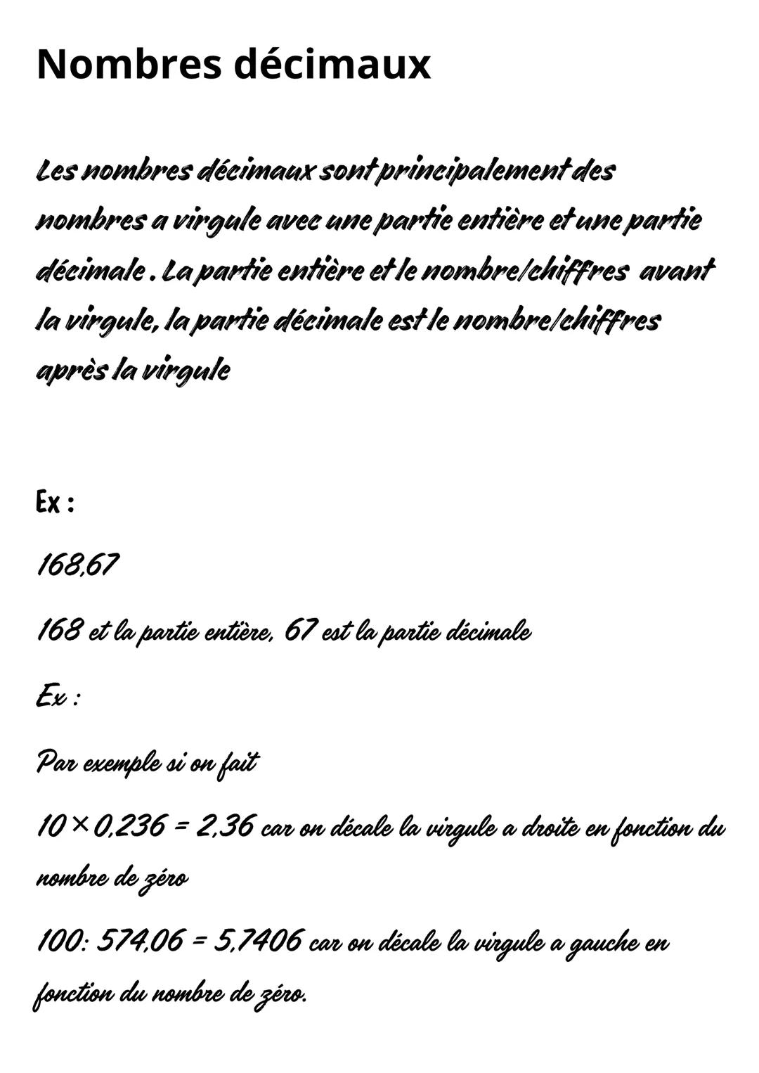 Nombres décimaux
Les nombres décimaux sont principalement des
nombres a virgule avec une partie entière et une partie
décimale. La partie en