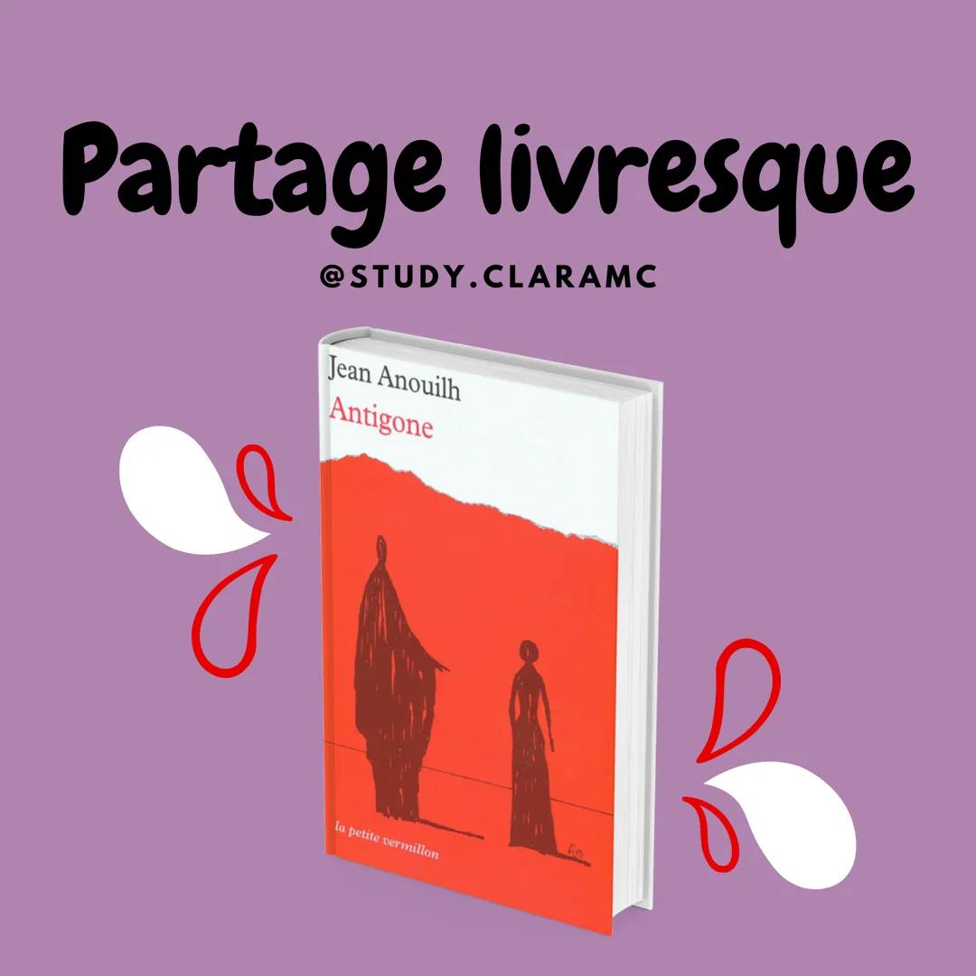 # Partage livresque
@STUDY.CLARAMC
Jean Anouilh
Antigone
la petite vermillon # Le mythe de Sophocle, revisité
Antigone prend place dans