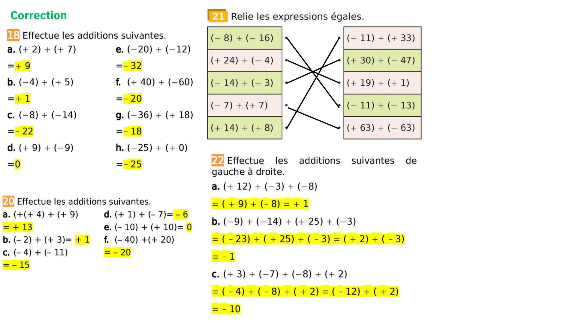 # 4e
# Chapitre 1
Addition et soustraction de nombres relatifs # additions
18 Effectue les additions suivantes.
a. (+ 2) + (+7)
e. (-20) +