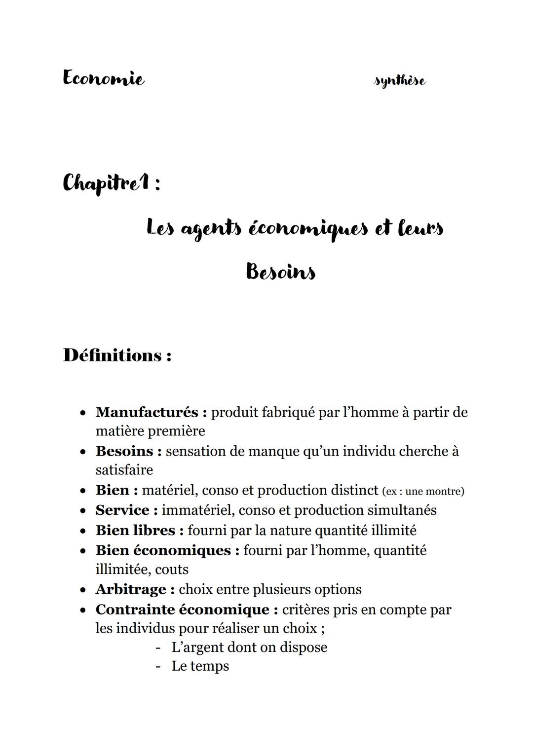 Economie
Chapitre 1:
synthèse
Les agents économiques et leurs
Besoins
Définitions:
• Manufacturés : produit fabriqué par l'homme à partir de