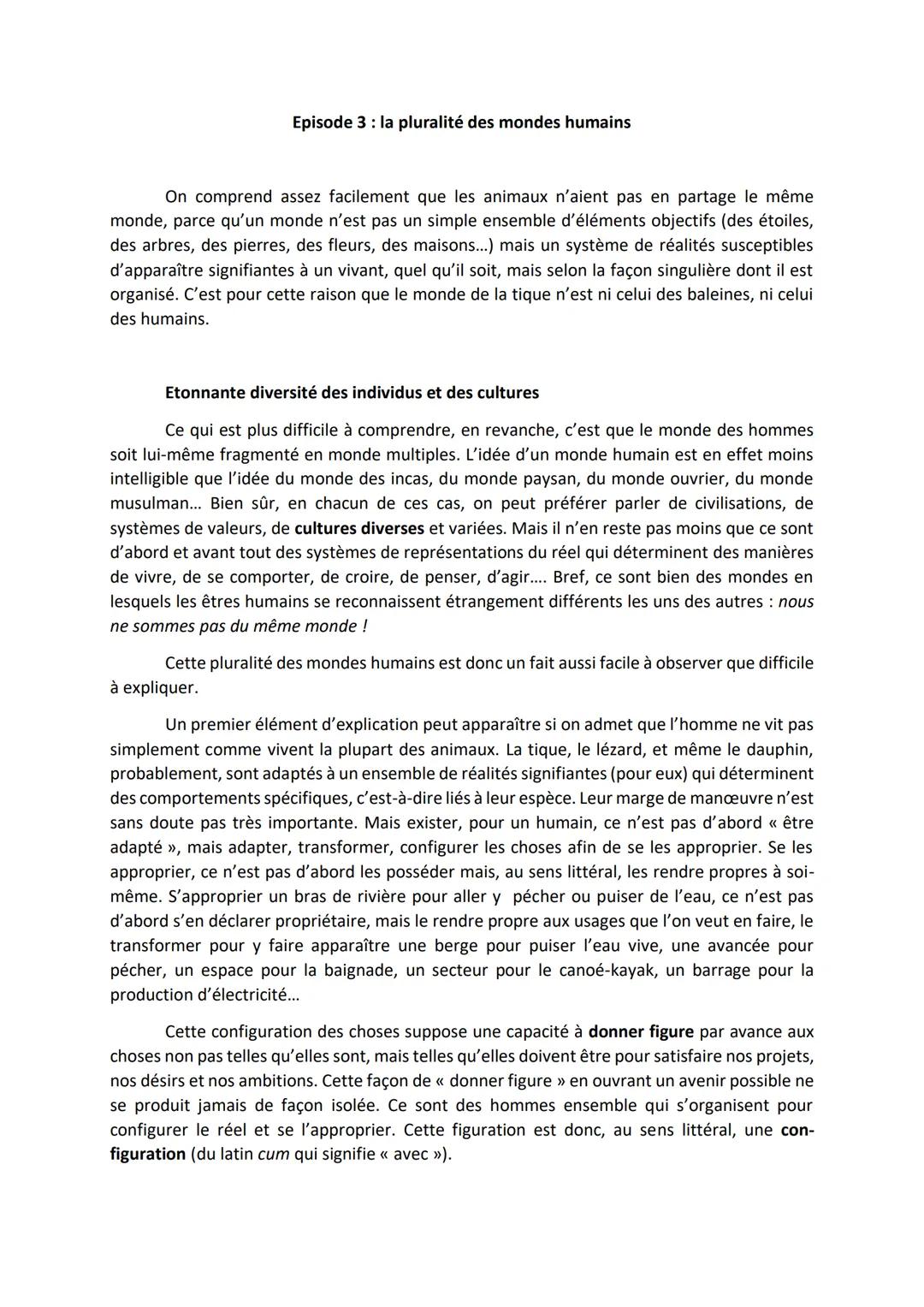 Episode 3: la pluralité des mondes humains
On comprend assez facilement que les animaux n'aient pas en partage le même
monde, parce qu'un m