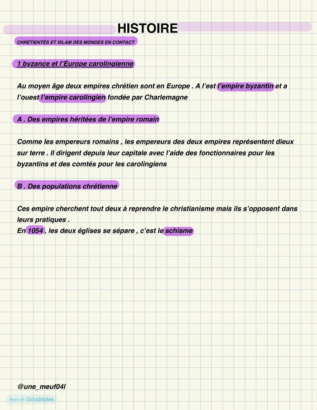 HISTOIRE
CHRÉTIENTÉS ET ISLAM DES MONDES EN CONTACT
1 byzance et l'Europe carolingienne
Au moyen âge deux empires chrétien sont en Europe. A
