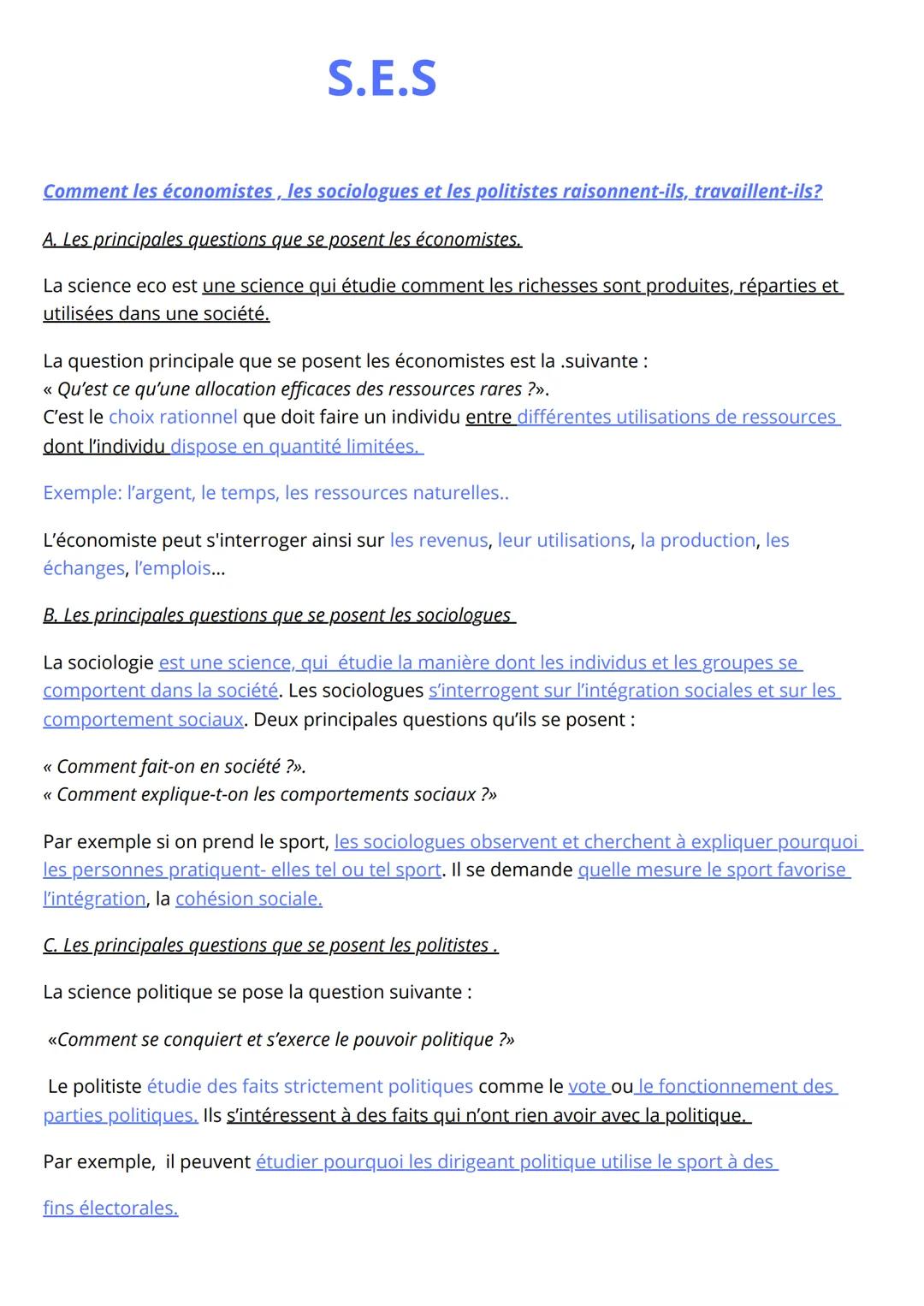 S.E.S
Comment les économistes, les sociologues et les politistes raisonnent-ils, travaillent-ils?
A. Les principales questions que se posent