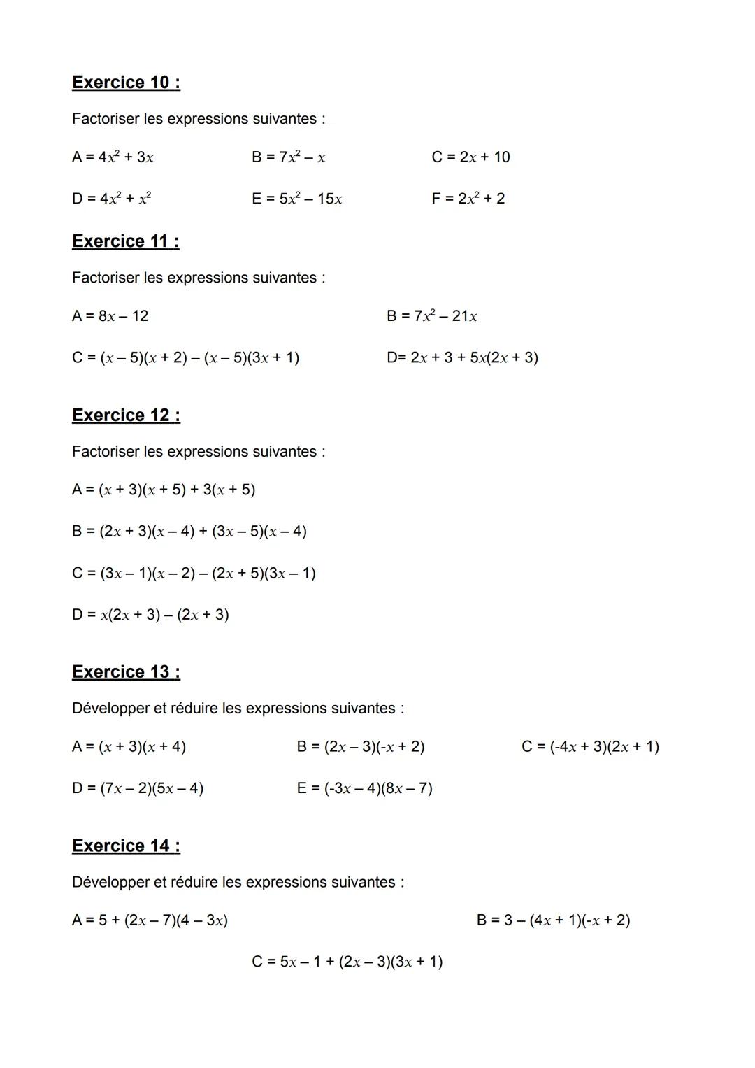 Exercice 1:
Proposer une écriture plus simple de chaque expression littérale, sans signe x.
A = 3 × ×+ 5
B=8-2xx
C = 4 × (2 xx-3)
D= x x 12