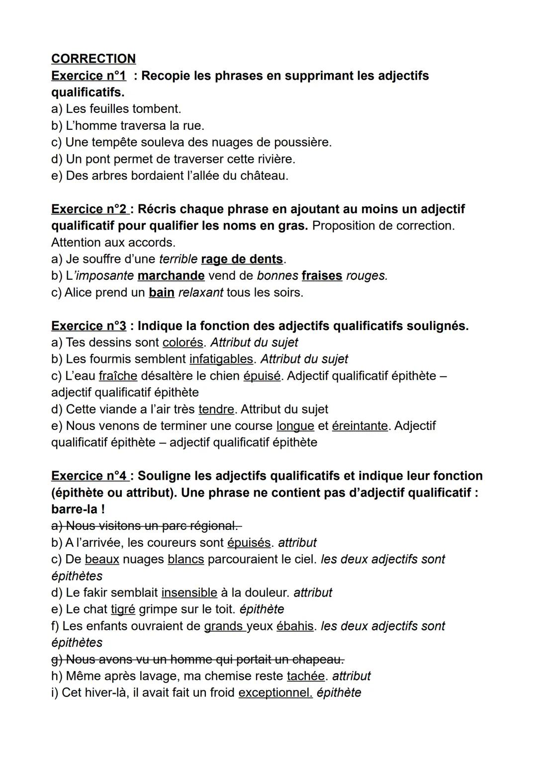 LES FONCTIONS DE L'ADJECTIF QUALIFICATIF
Exercice n°1: Recopie les phrases en supprimant les adjectifs
qualificatifs.
a) Les belles feuilles