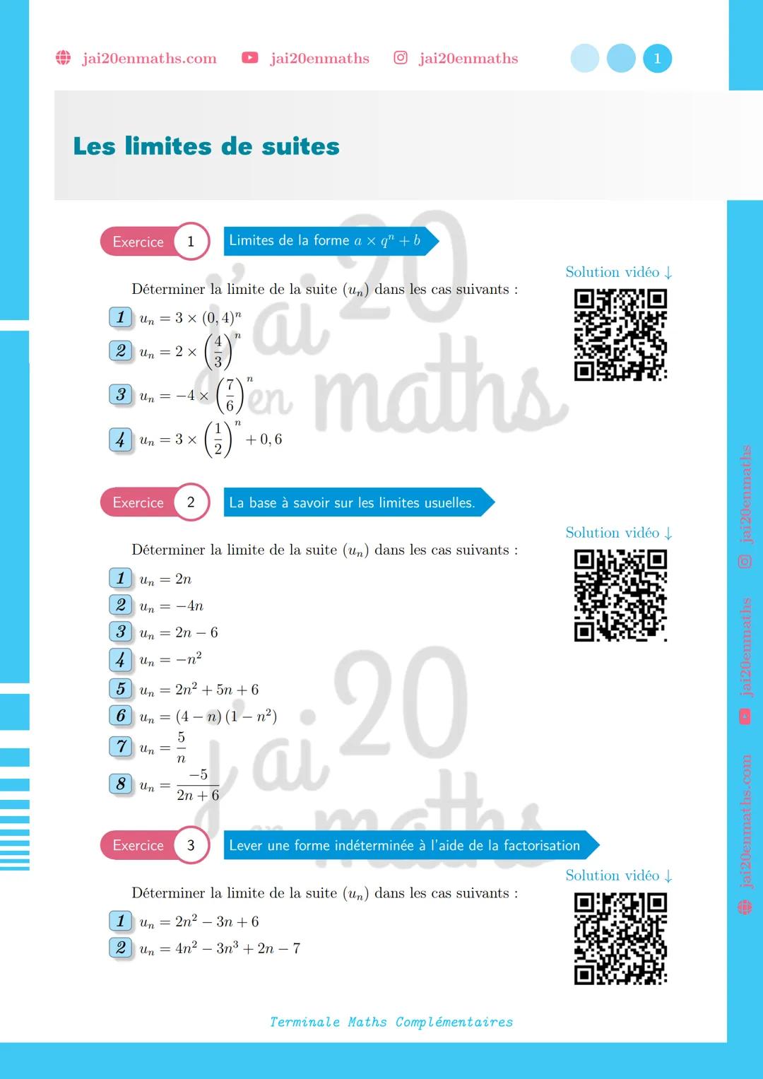 jai20enmaths.com ▸ jai20enmaths Ojai20enmaths
Les limites de suites
Exercice 1 Limites de la forme a xq" + b
Déterminer la limite de la suit
