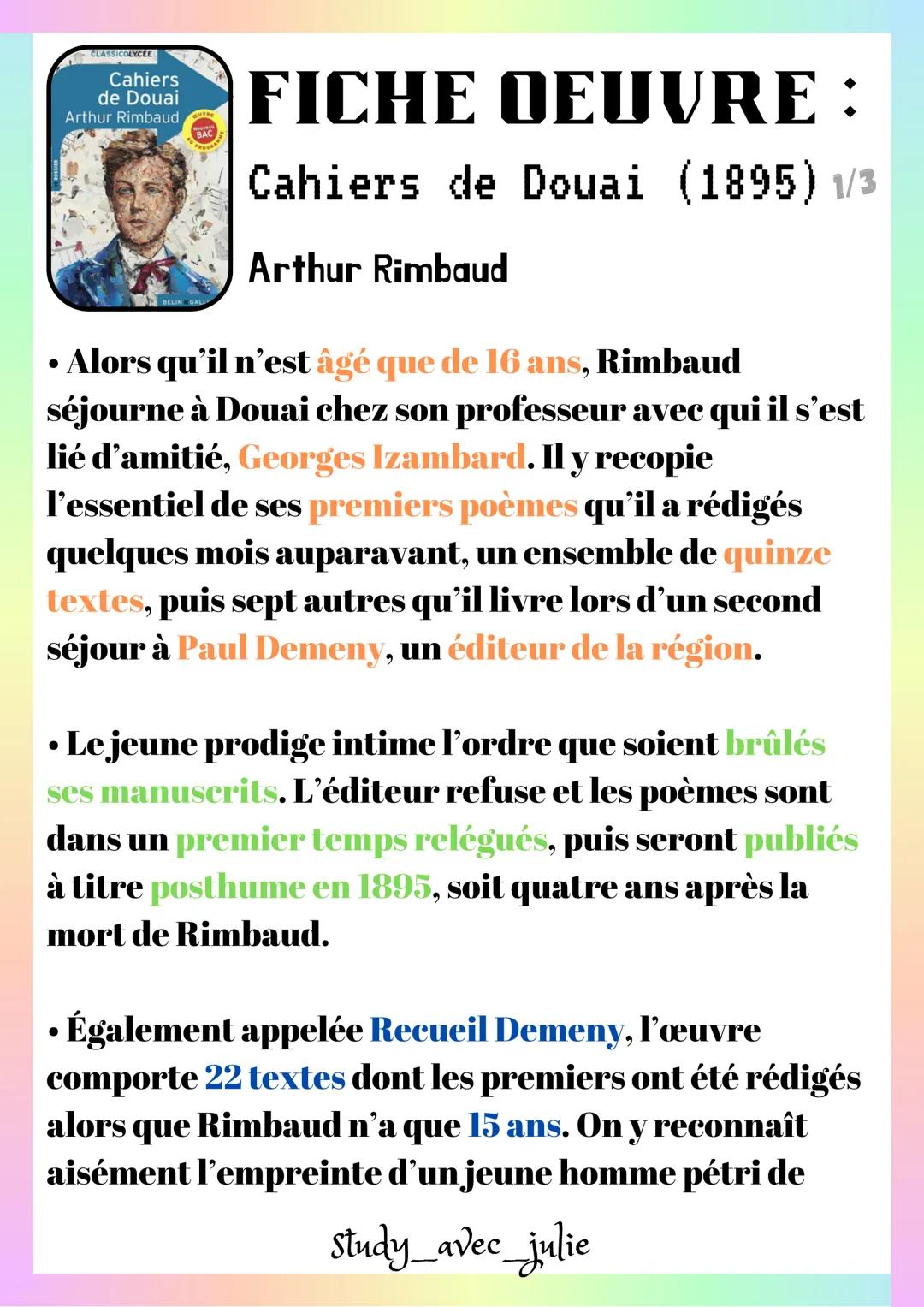 CLASSICOLYCÉE
Cahiers
de Douai
Arthur Rimbaud
BELIN GALL
FICHE OEUVRE :
Cahiers de Douai (1895) 1/3
Arthur Rimbaud
• Alors qu'il n'est âgé q