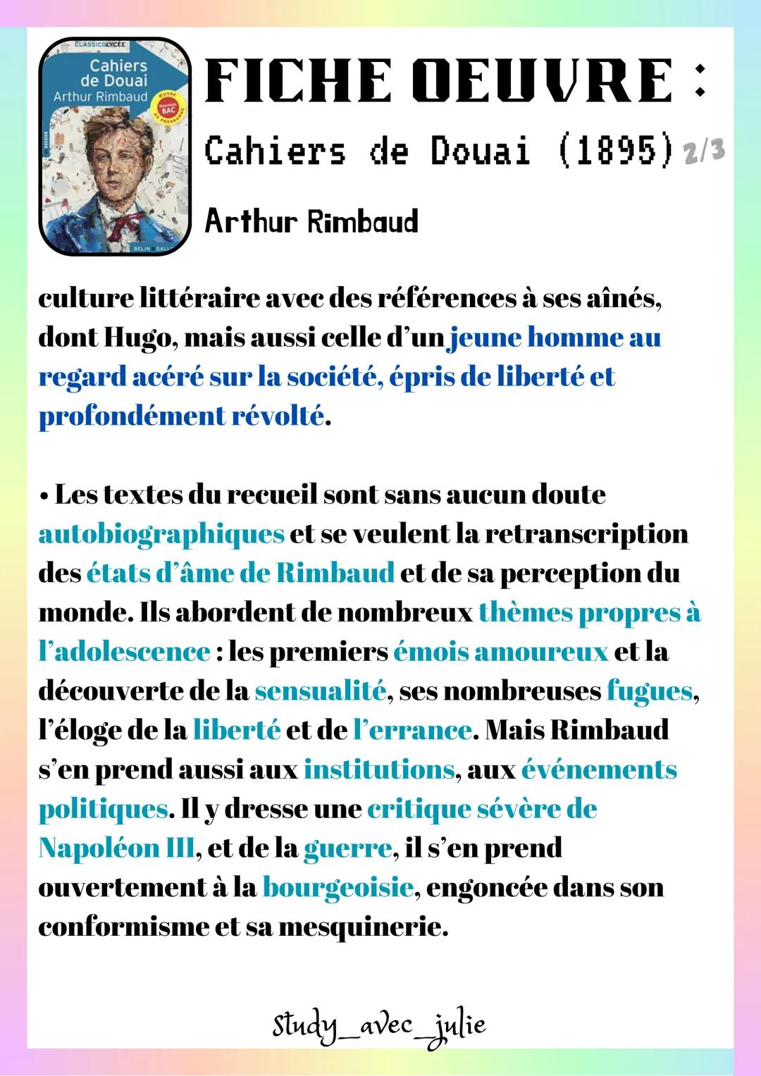 CLASSICOLYCÉE
Cahiers
de Douai
Arthur Rimbaud
BELIN GALL
FICHE OEUVRE :
Cahiers de Douai (1895) 1/3
Arthur Rimbaud
• Alors qu'il n'est âgé q