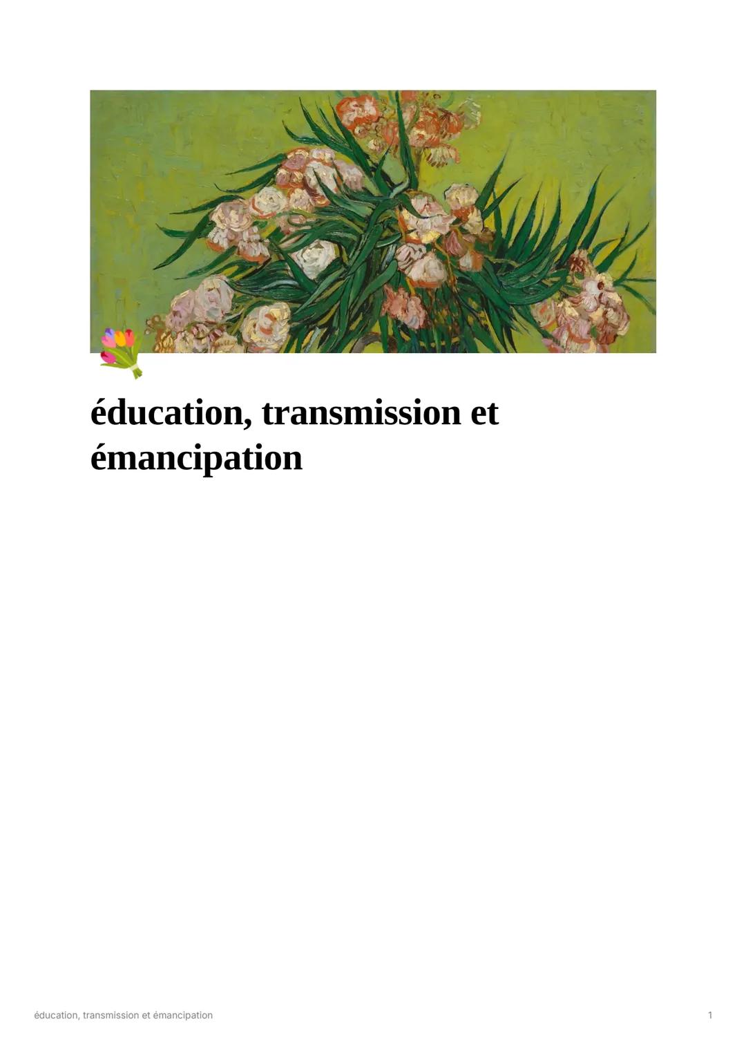 éducation, transmission et
émancipation
1
éducation, transmission et émancipation Simone de Beauvoir, Le Deuxième Sexe (1949)
citations
«
on