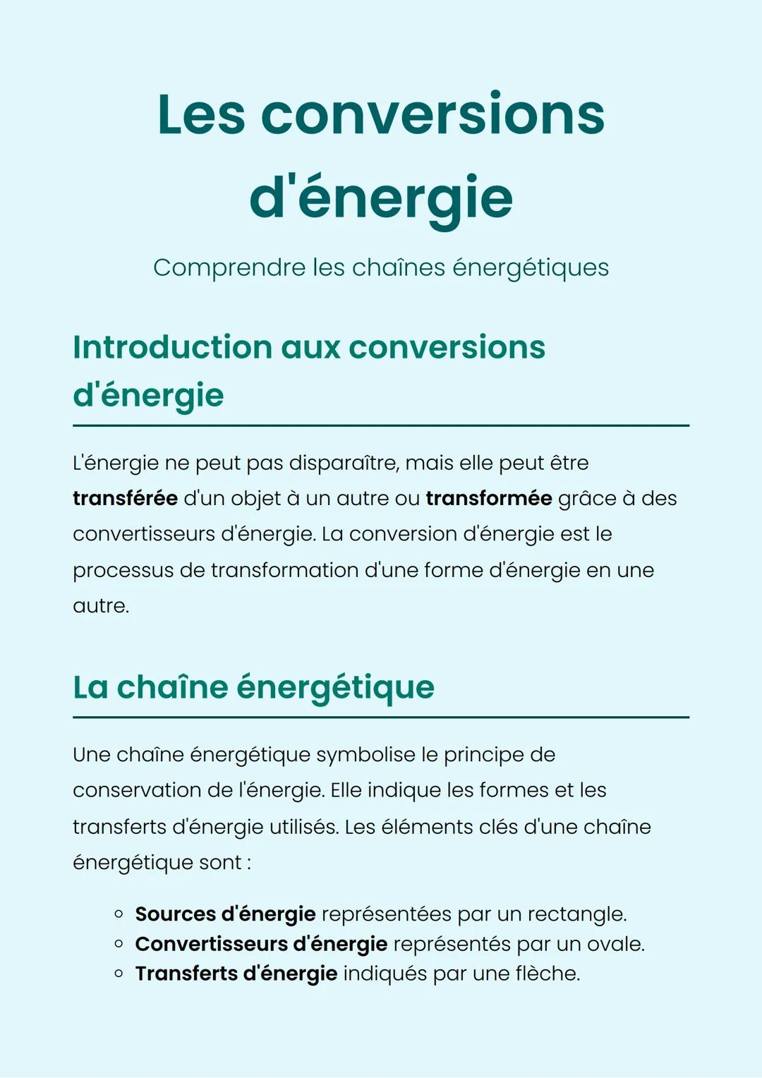 Les conversions
d'énergie
Comprendre les chaînes énergétiques
Introduction aux conversions
d'énergie
L'énergie ne peut pas disparaître, mais