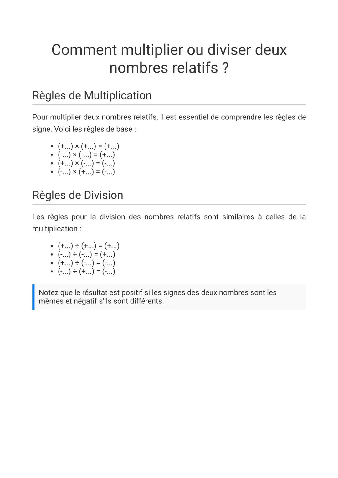 Comment multiplier ou diviser deux
nombres relatifs?
Règles de Multiplication
Pour multiplier deux nombres relatifs, il est essentiel de com