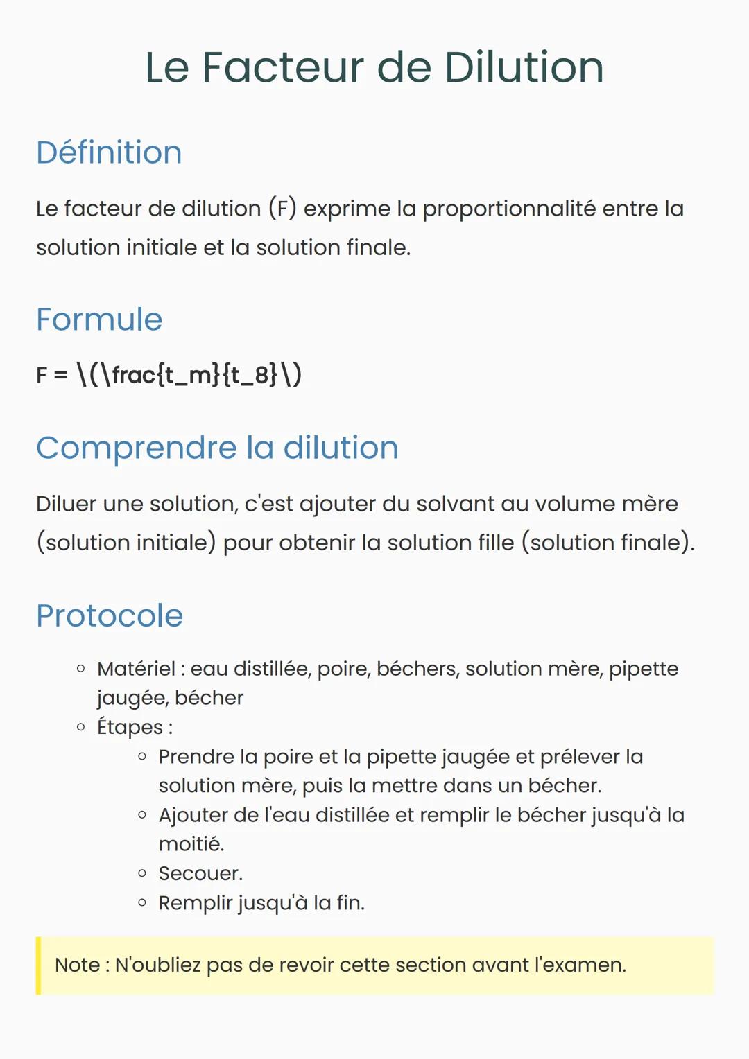 Le Facteur de Dilution
Définition
Le facteur de dilution (F) exprime la proportionnalité entre la
solution initiale et la solution finale.
F