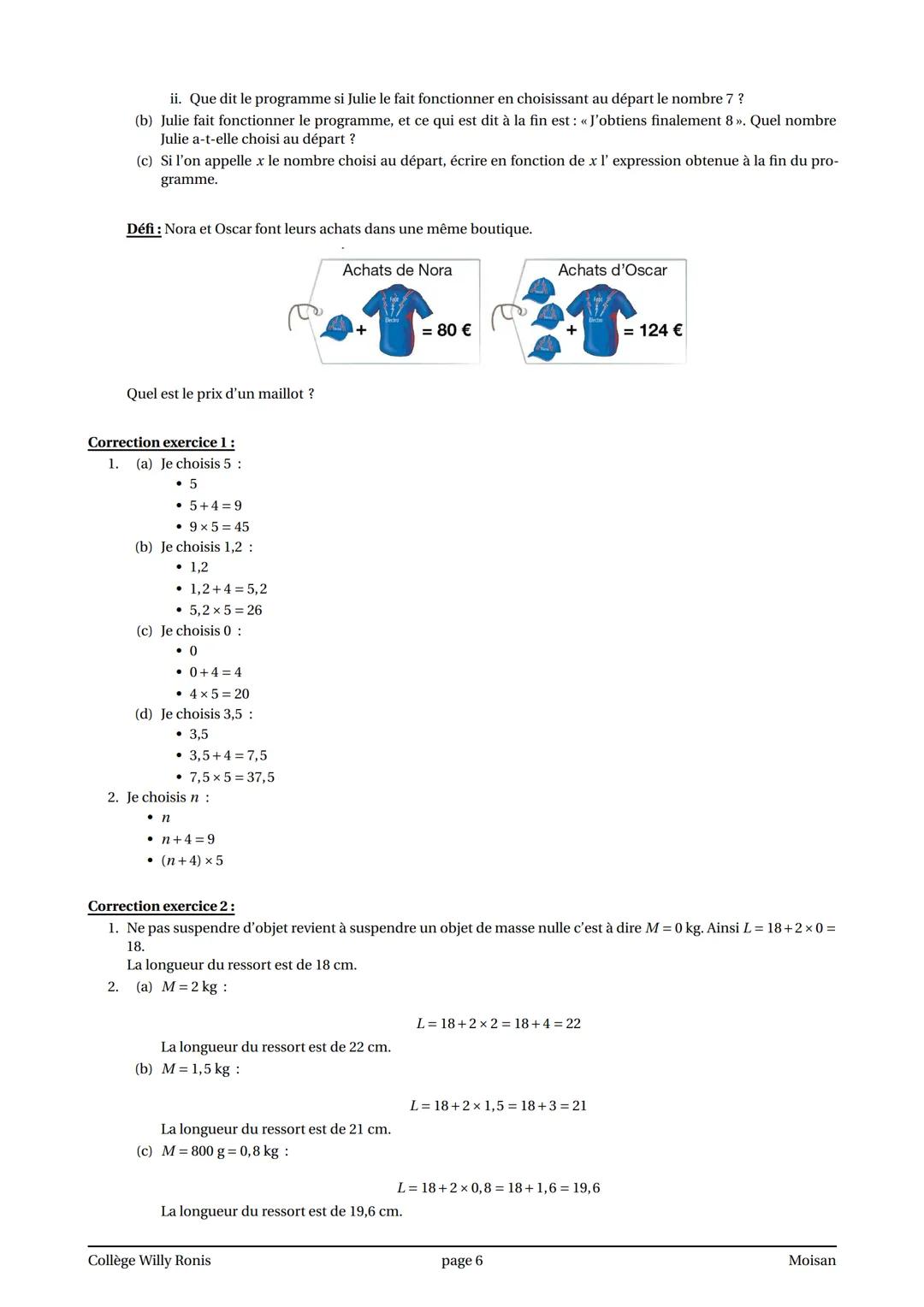 Exercices corrigés sur le calcul littéral
Exercice 1: Voici un programme de calcul.
• Choisir un nombre
• Ajouter 4
.
Multiplier par 5
1. Ca