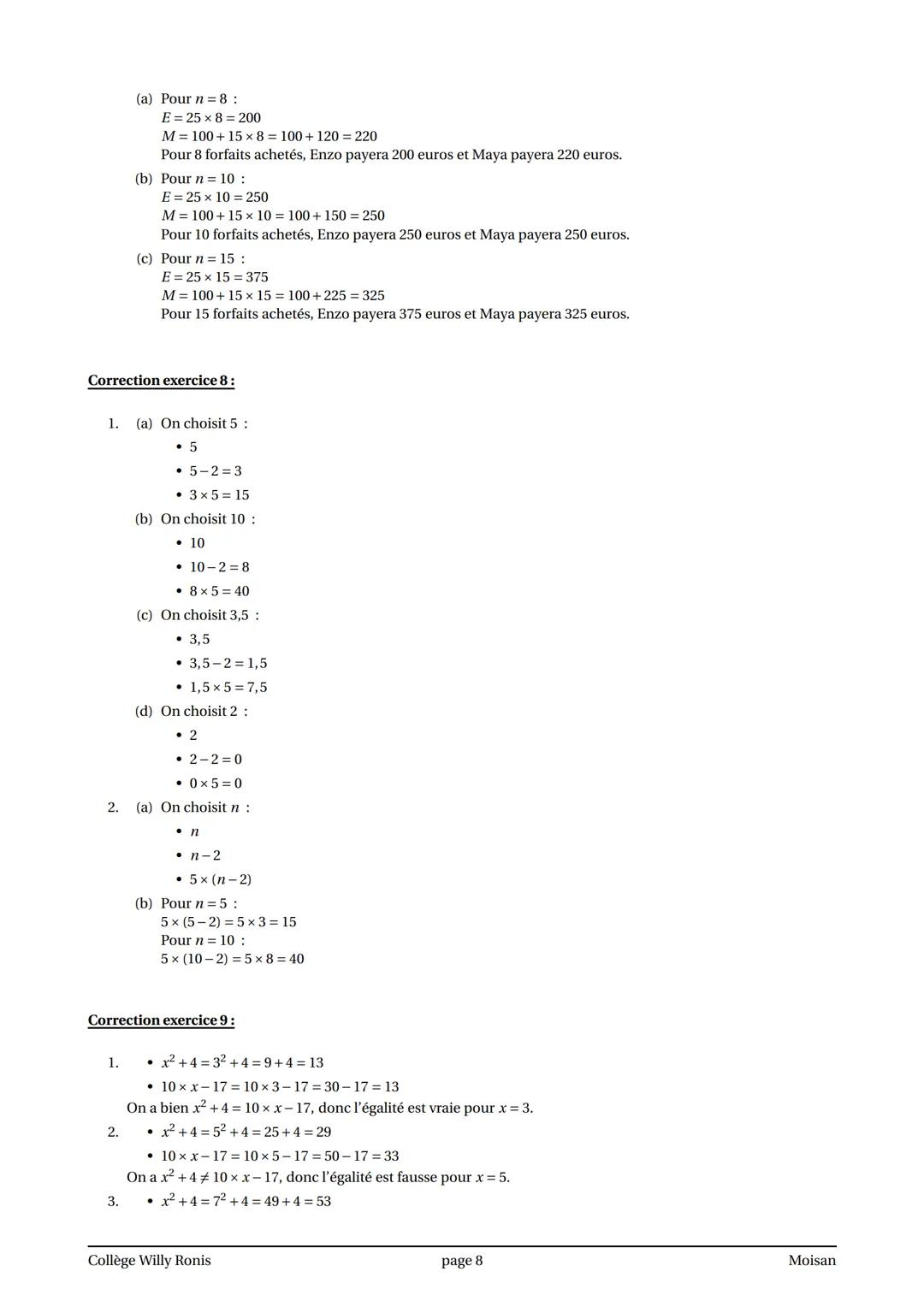 Exercices corrigés sur le calcul littéral
Exercice 1: Voici un programme de calcul.
• Choisir un nombre
• Ajouter 4
.
Multiplier par 5
1. Ca