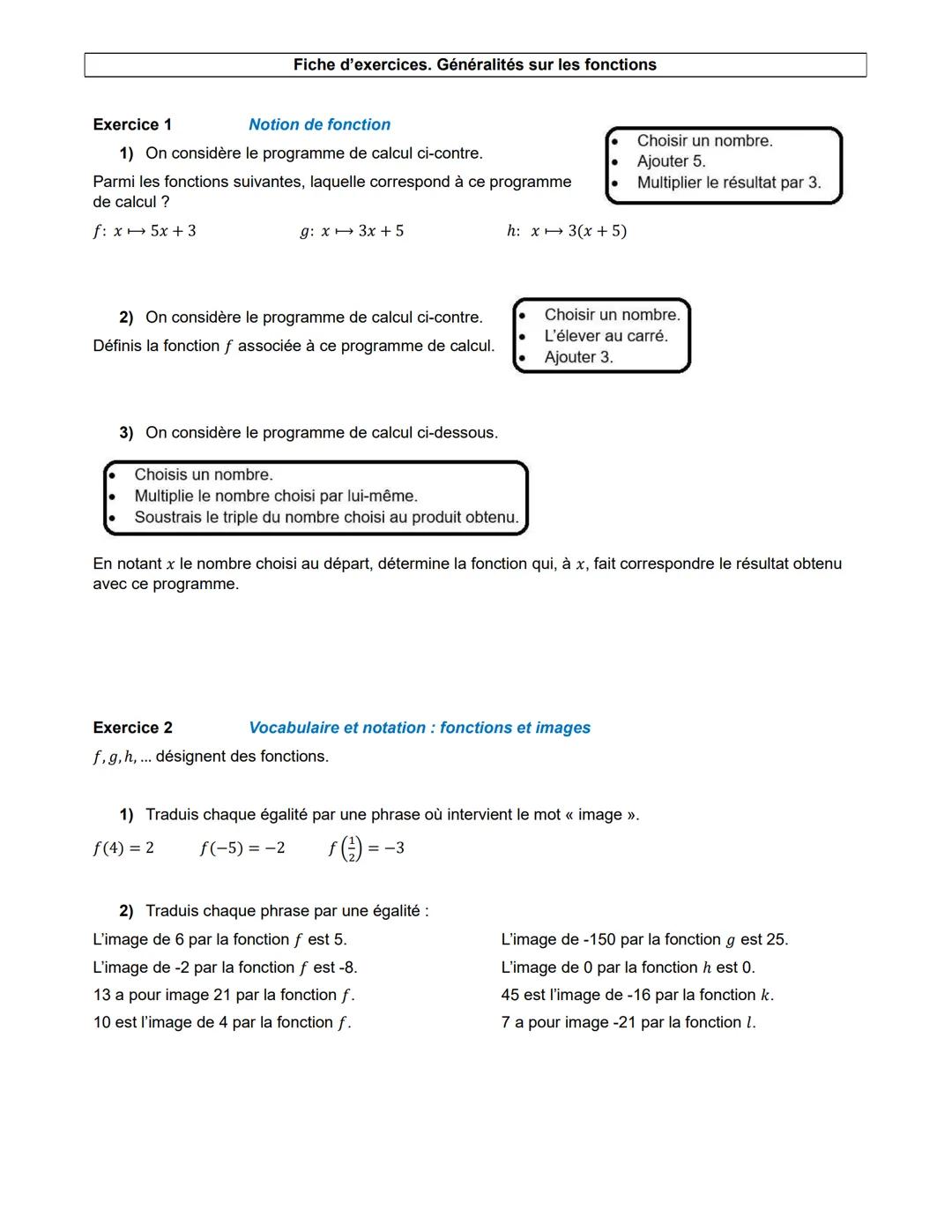 # Fiche d'exercices. Généralités sur les fonctions
Exercice 1
Notion de fonction
1) On considère le programme de calcul ci-contre.
Parmi