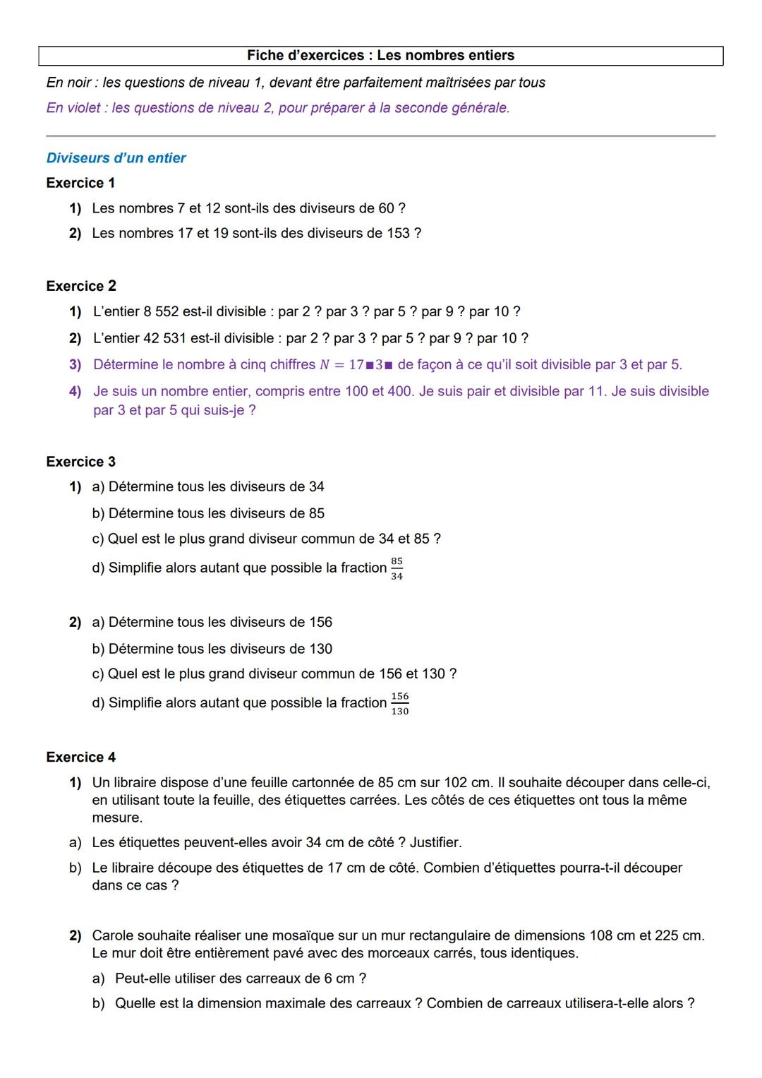 Fiche d'exercices: Les nombres entiers
En noir : les questions de niveau 1, devant être parfaitement maîtrisées par tous
En violet: les ques