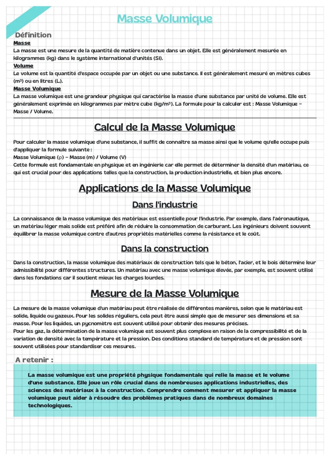 Masse Volumique
Définition
Masse
La masse est une mesure de la quantité de matière contenue dans un objet. Elle est généralement mesurée en
