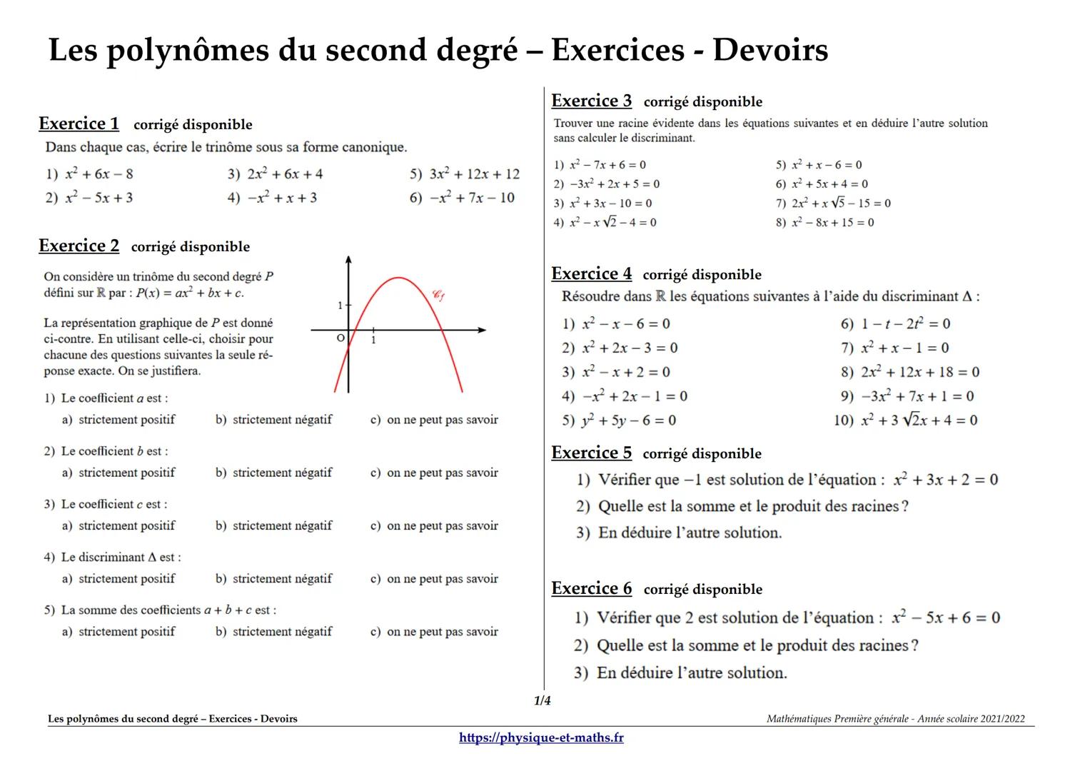 Les polynômes du second degré - Exercices - Devoirs
Exercice 1 corrigé disponible
Dans chaque cas, écrire le trinôme sous sa forme canonique