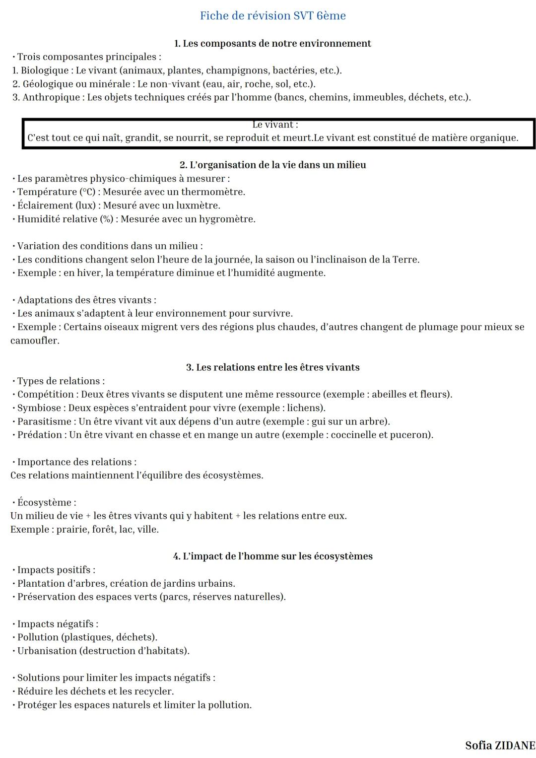 Trois composantes principales:
Fiche de révision SVT 6ème
1. Les composants de notre environnement
1. Biologique Le vivant (animaux, plantes