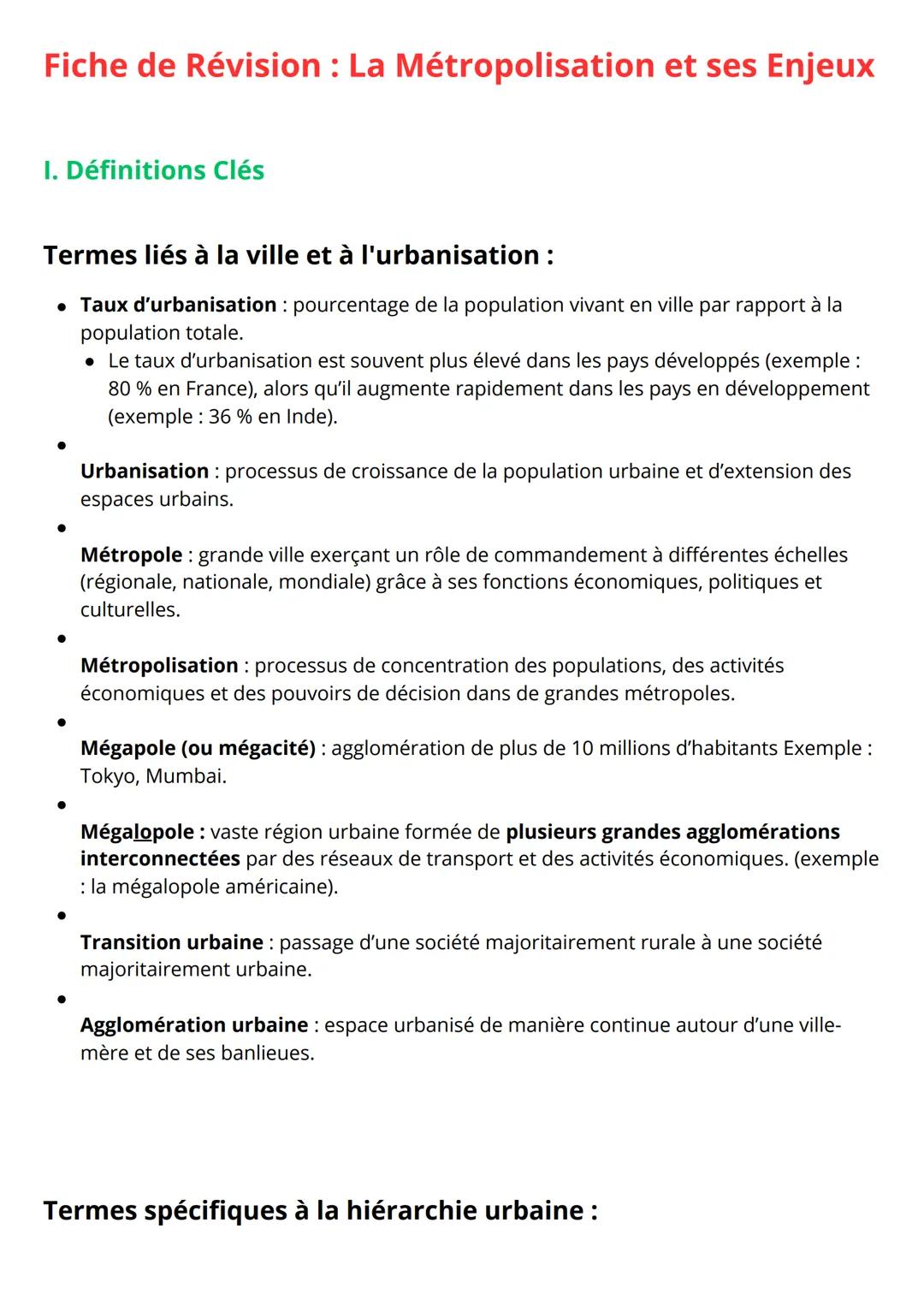 Fiche de Révision: La Métropolisation et ses Enjeux
I. Définitions Clés
Termes liés à la ville et à l'urbanisation:
• Taux d'urbanisation: p