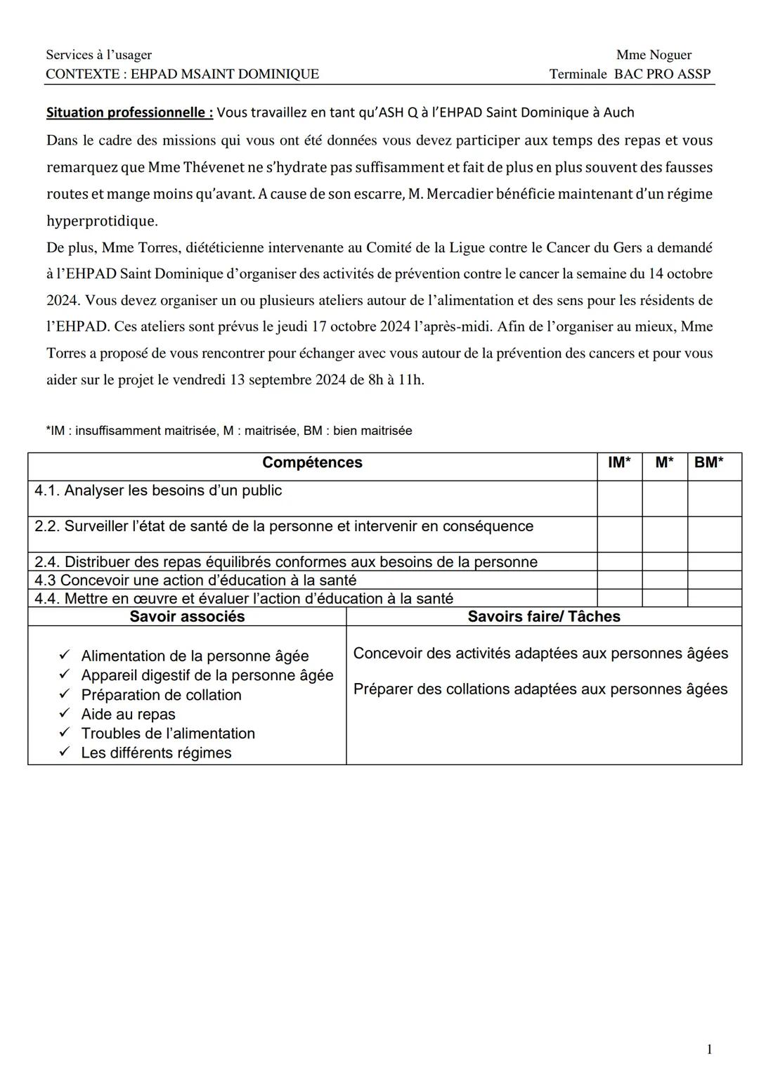 --- OCR Start ---
Services à l'usager
CONTEXTE: EHPAD MSAINT DOMINIQUE
Mme Noguer
Terminale BAC PRO ASSP
Situation professionnelle: Vous tra