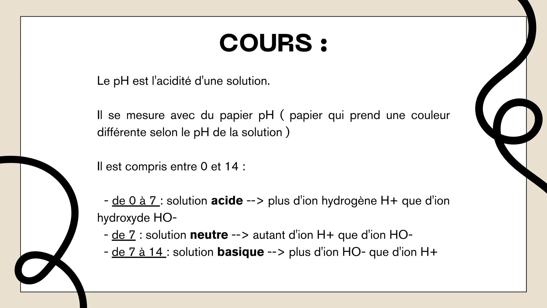 LE PH --- OCR Start ---
COURS:
Le pH est l'acidité d'une solution.
Il se mesure avec du papier pH (papier qui prend une couleur
différente s