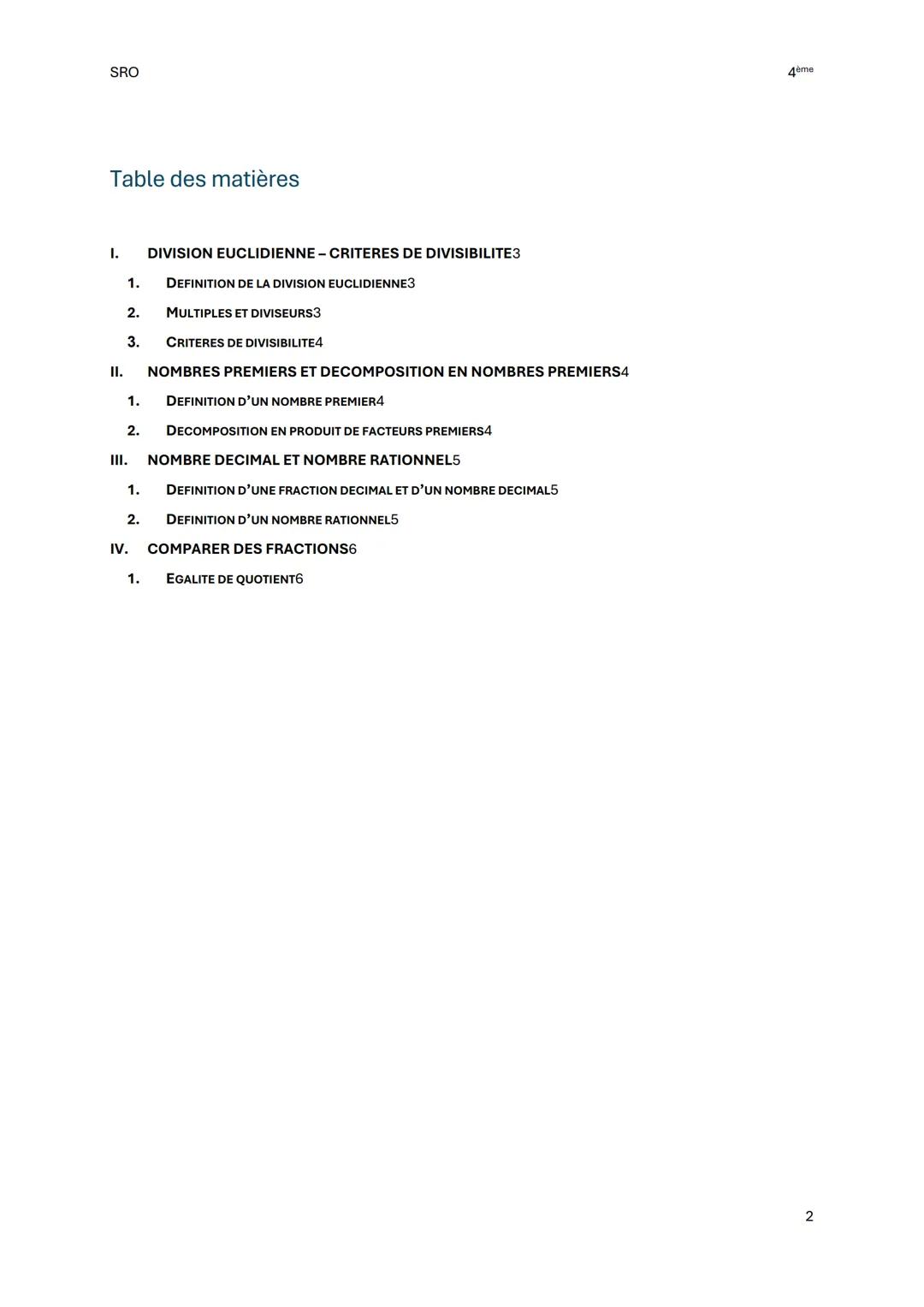 SRO
4ème
CHAPITRE 4
LES NOMBRES RATIONNELS : ADDITION-SOUSTRACTION ET COMPARAISON
1
 --- OCR Start ---
SRO
Table des matières
1. DIVISION EU