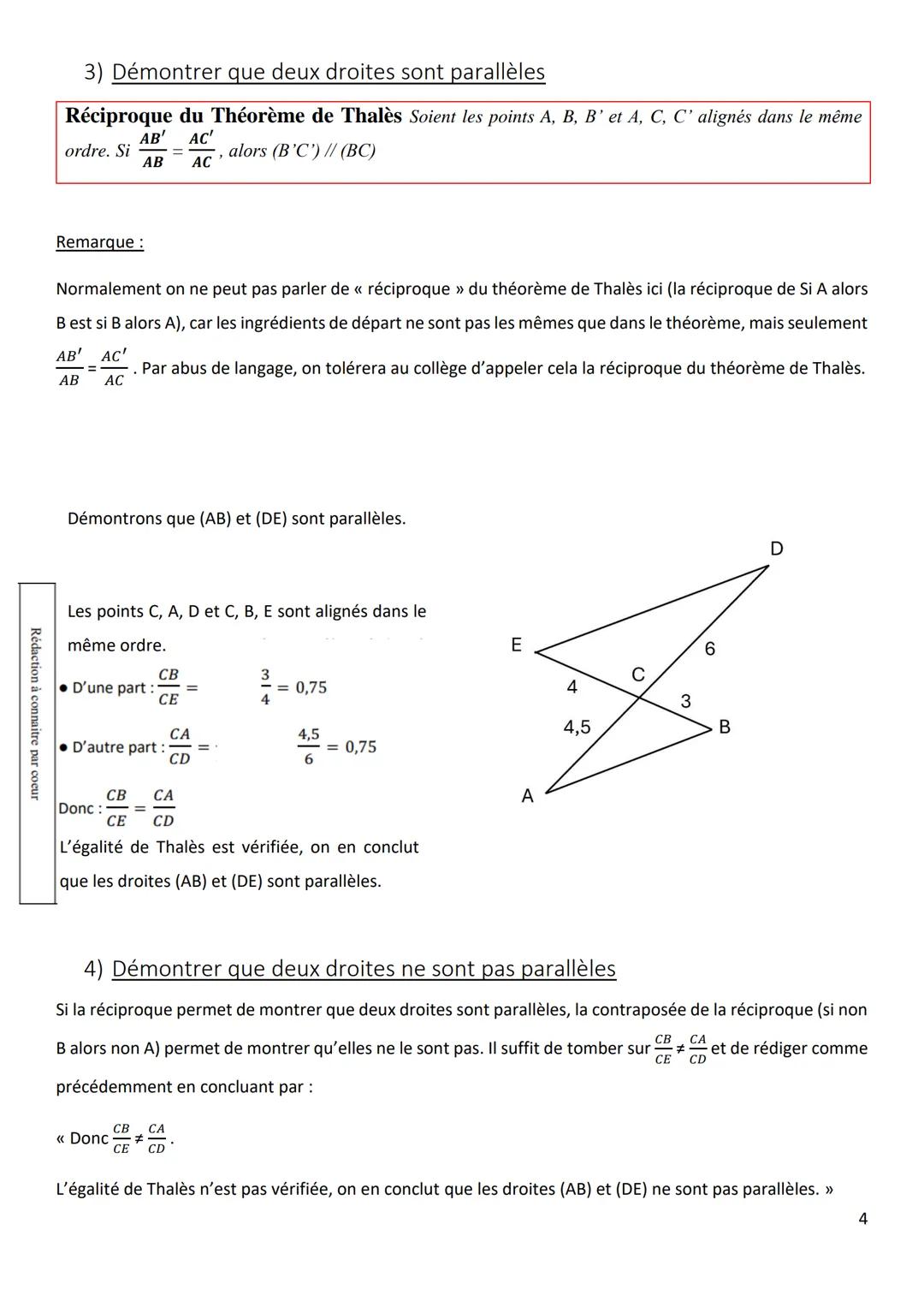3) Démontrer que deux droites sont parallèles
Réciproque du Théorème de Thalès Soient les points A, B, B’ et A, C, C’ alignés dans le même
