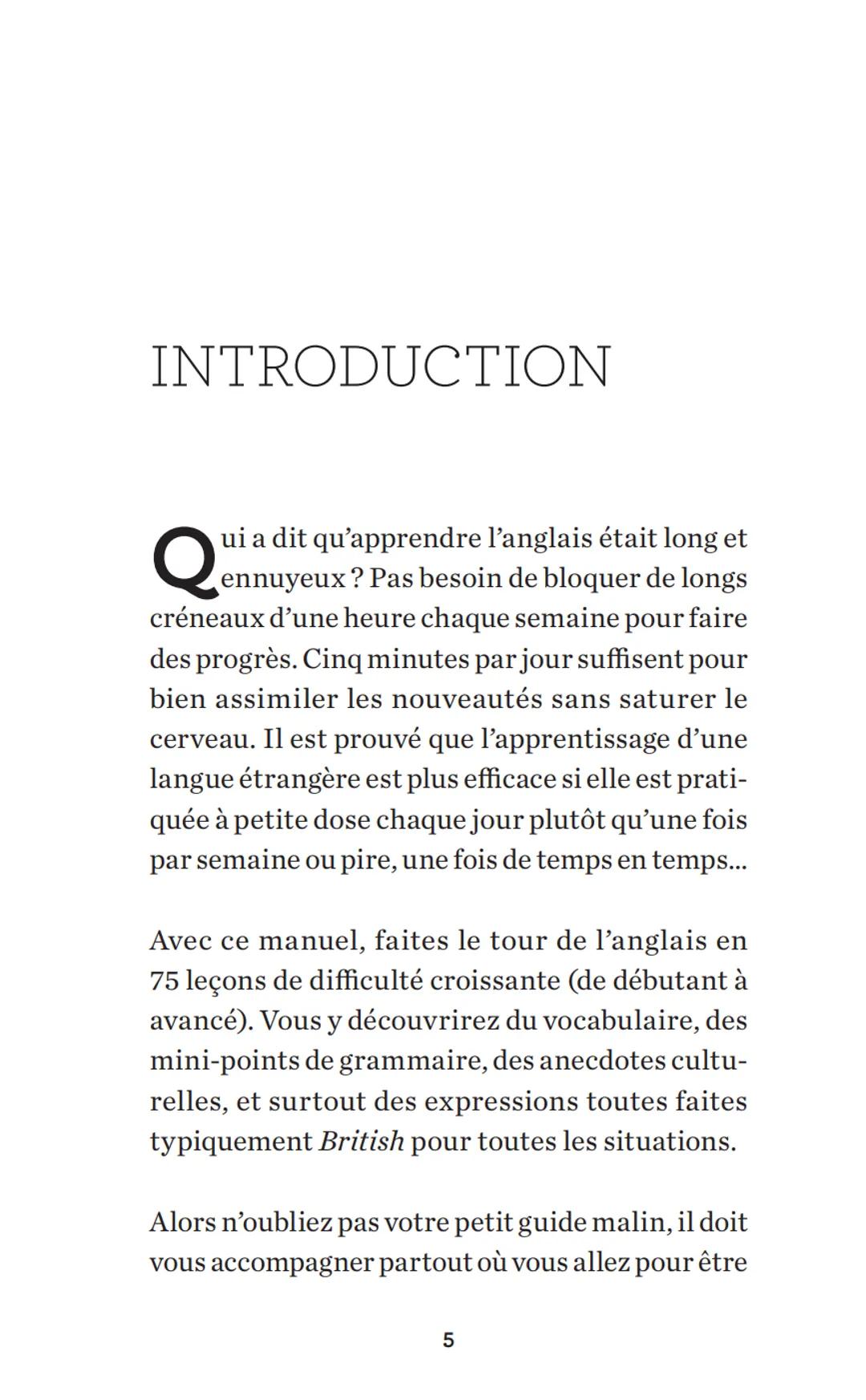 LANGUES
C'EST MALIN
POCHE
JULIE FRÉDÉRIQUE
PARLER ANGLAIS
EN 5 MINUTES
PAR JOUR
TO
be...
... or not
to be
Apprenez l'anglais dès que l'insta