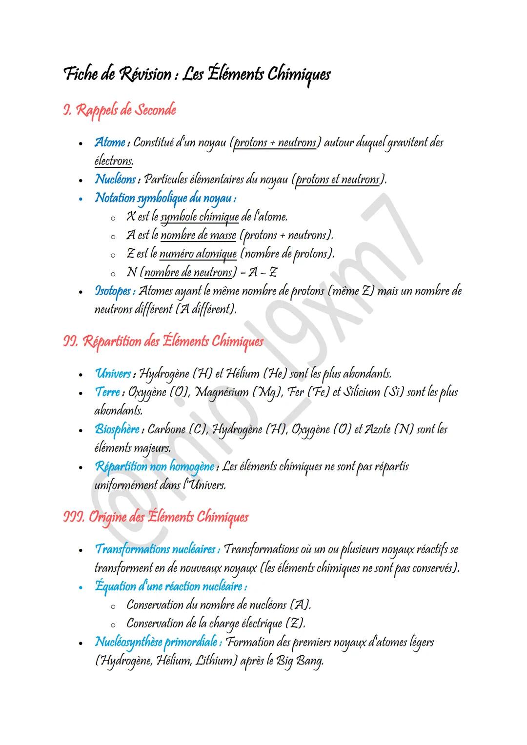 --- OCR Start ---
Fiche de Révision : Les Éléments Chimiques
I. Rappels de Seconde
- Atome: Constitué d'un noyau (protons + neutrons) autour