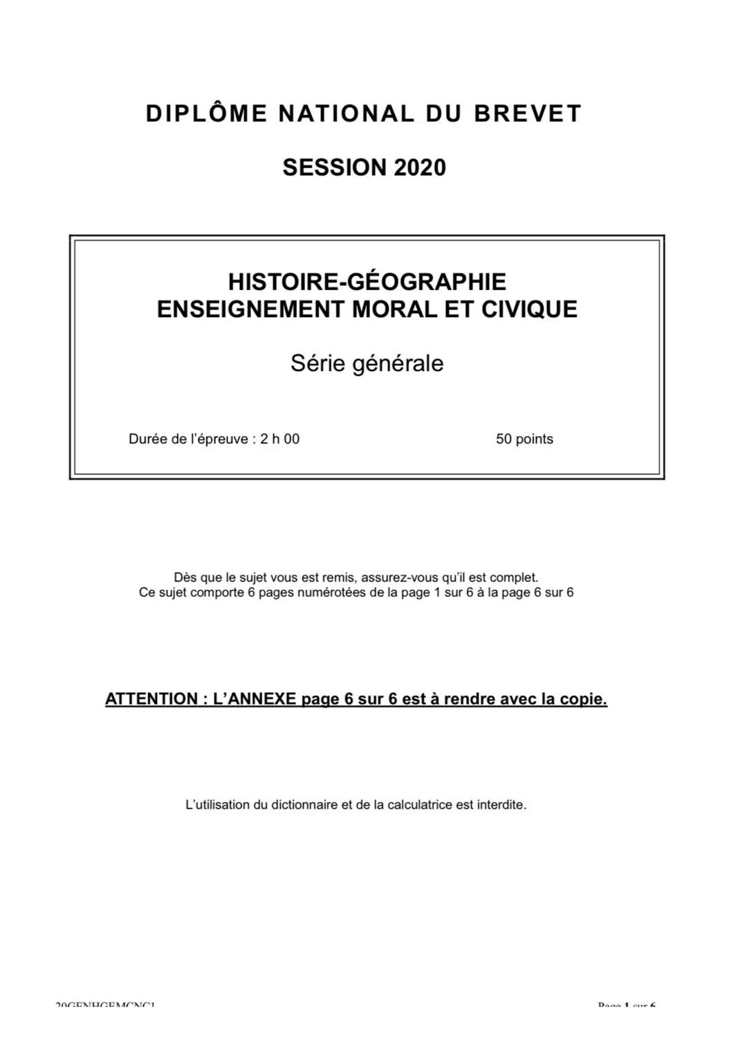 # DIPLÔME NATIONAL DU BREVET
SESSION 2020
HISTOIRE-GÉOGRAPHIE
ENSEIGNEMENT MORAL ET CIVIQUE
Série générale
Durée de l'épreuve : 2 h 00