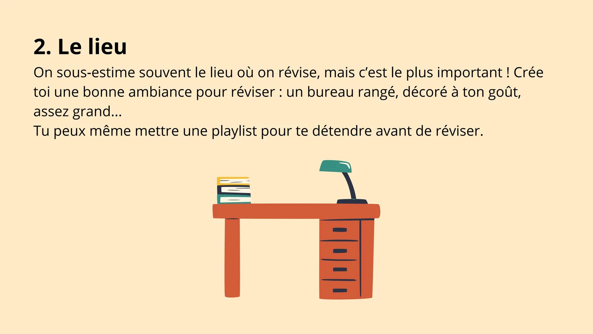 Comment avoir
des bonnes notes 1.La méthode de révision
Utilise une méthode de travail qui te ressembles et qui fonctionne pour toi : tu
as