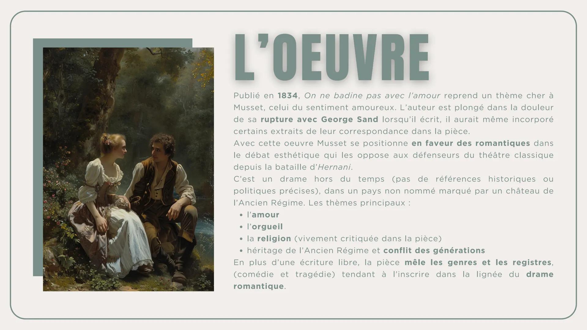 OBJET D'ÉTUDE: LE THÉÂTRE DU XVII AU XXI SIÈCLE
PARCOURS: LES JEUX DU COEUR ET DE LA PAROLE
ON NE BADINE
pas avec l'amour
ALFRED DE MUSSET -