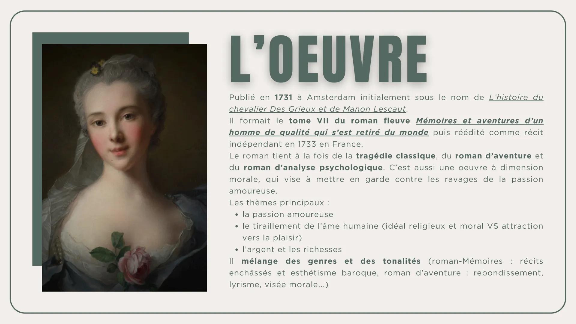 OBJET D'ÉTUDE: LE ROMAN ET LE RÉCIT DU MOYEN ÂGE AU XXI SIÈCLE
PARCOURS: PERSONNAGES EN MARGE, PLAISIR DU ROMANESQUE
MANON
Lescaut
L'ABBÉ PR