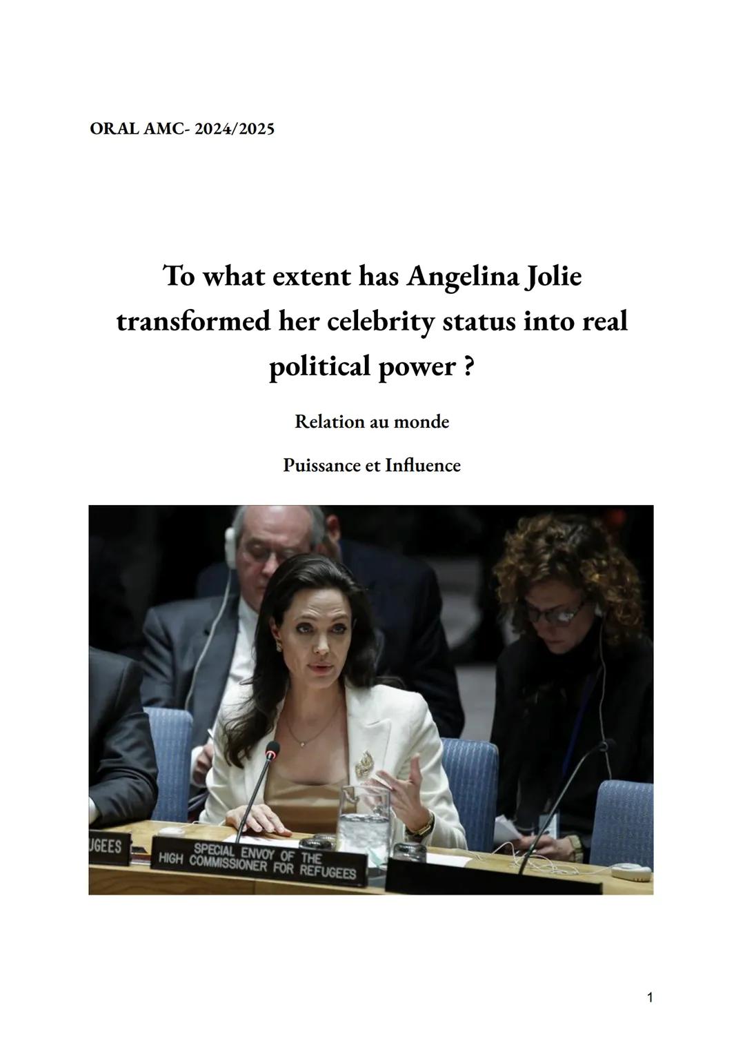 ORAL AMC-2024/2025
To what extent has Angelina Jolie
transformed her celebrity status into real
political power ?
Relation au monde
Puissanc