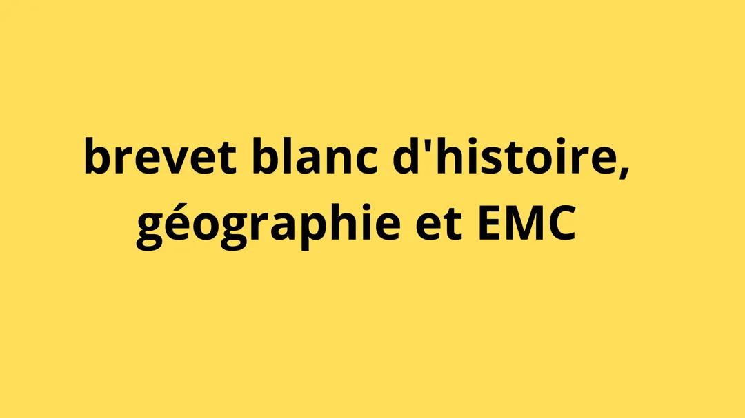Réussis ton Brevet Blanc : Histoire, Géographie et EMC