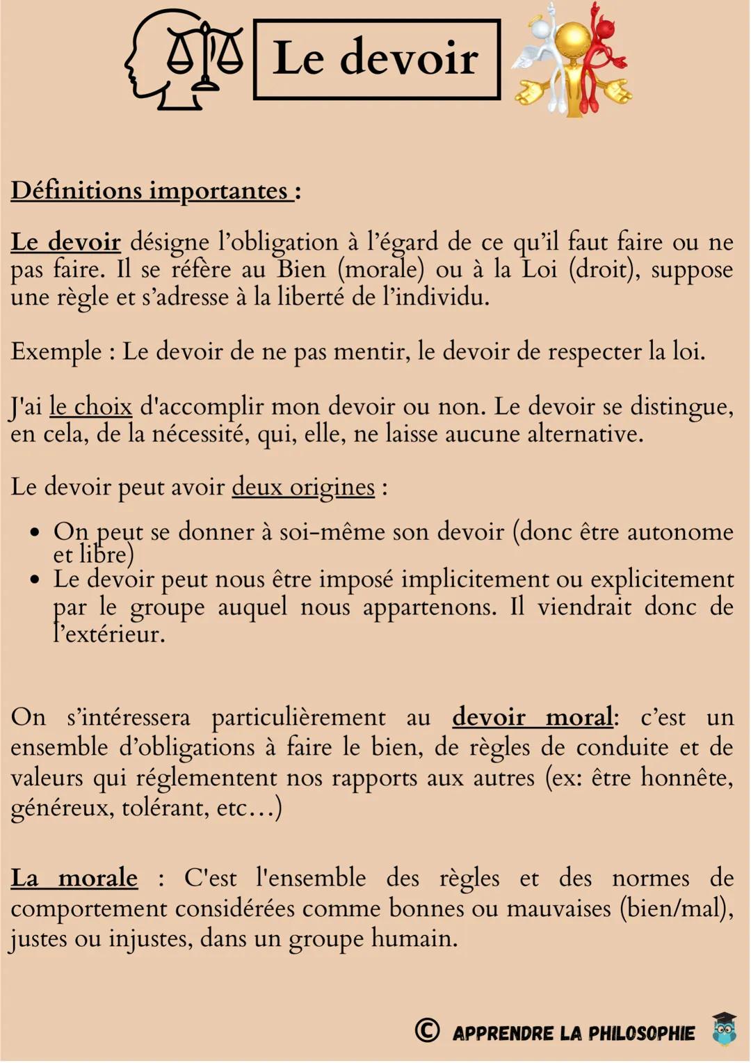 Le devoir
Définitions importantes :
Le devoir désigne l'obligation à l'égard de ce qu'il faut faire ou ne
pas faire. Il se réfère au Bien (m