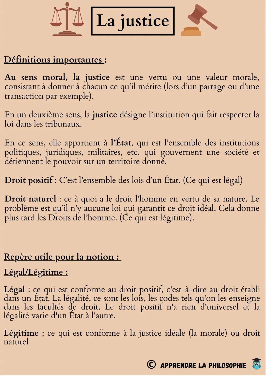 La justice
Définitions importantes :
Au sens moral, la justice est une vertu ou une valeur morale,
consistant à donner à chacun ce qu'il mér