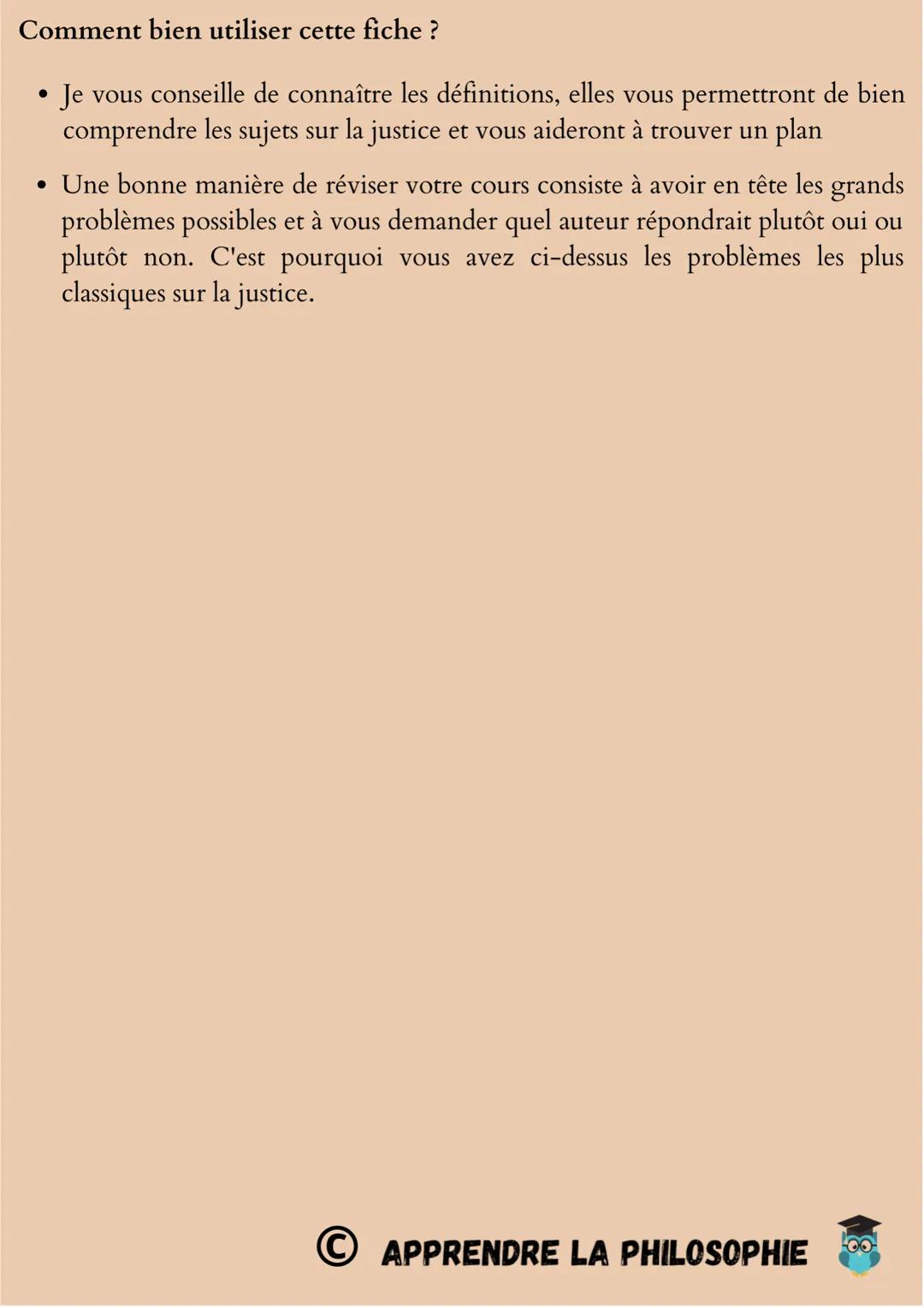 La justice
Définitions importantes :
Au sens moral, la justice est une vertu ou une valeur morale,
consistant à donner à chacun ce qu'il mér