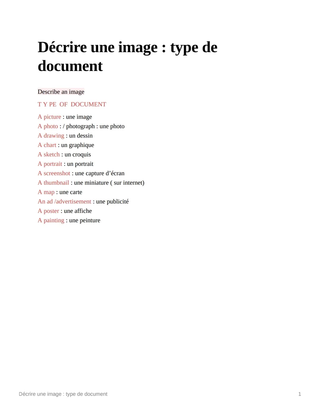 # Décrire une image : type de document
## Describe an image
### TYPE OF DOCUMENT
* A picture: une image
* A photo: / photograph: une