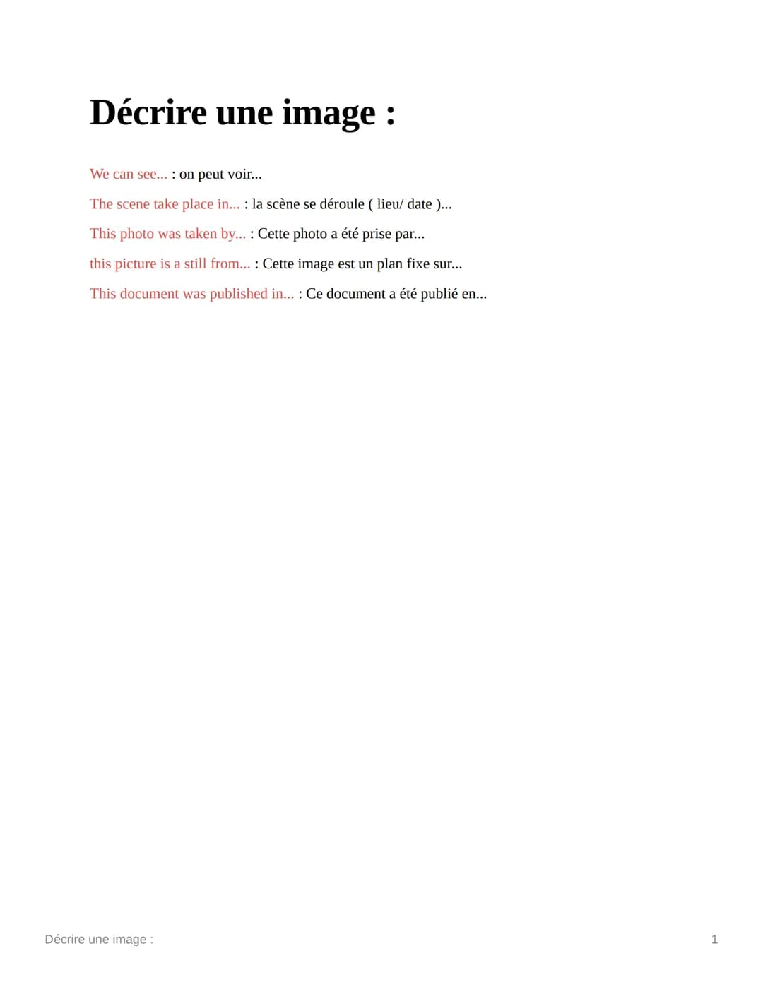 # Décrire une image : type de document
## Describe an image
### TYPE OF DOCUMENT
* A picture: une image
* A photo: / photograph: une