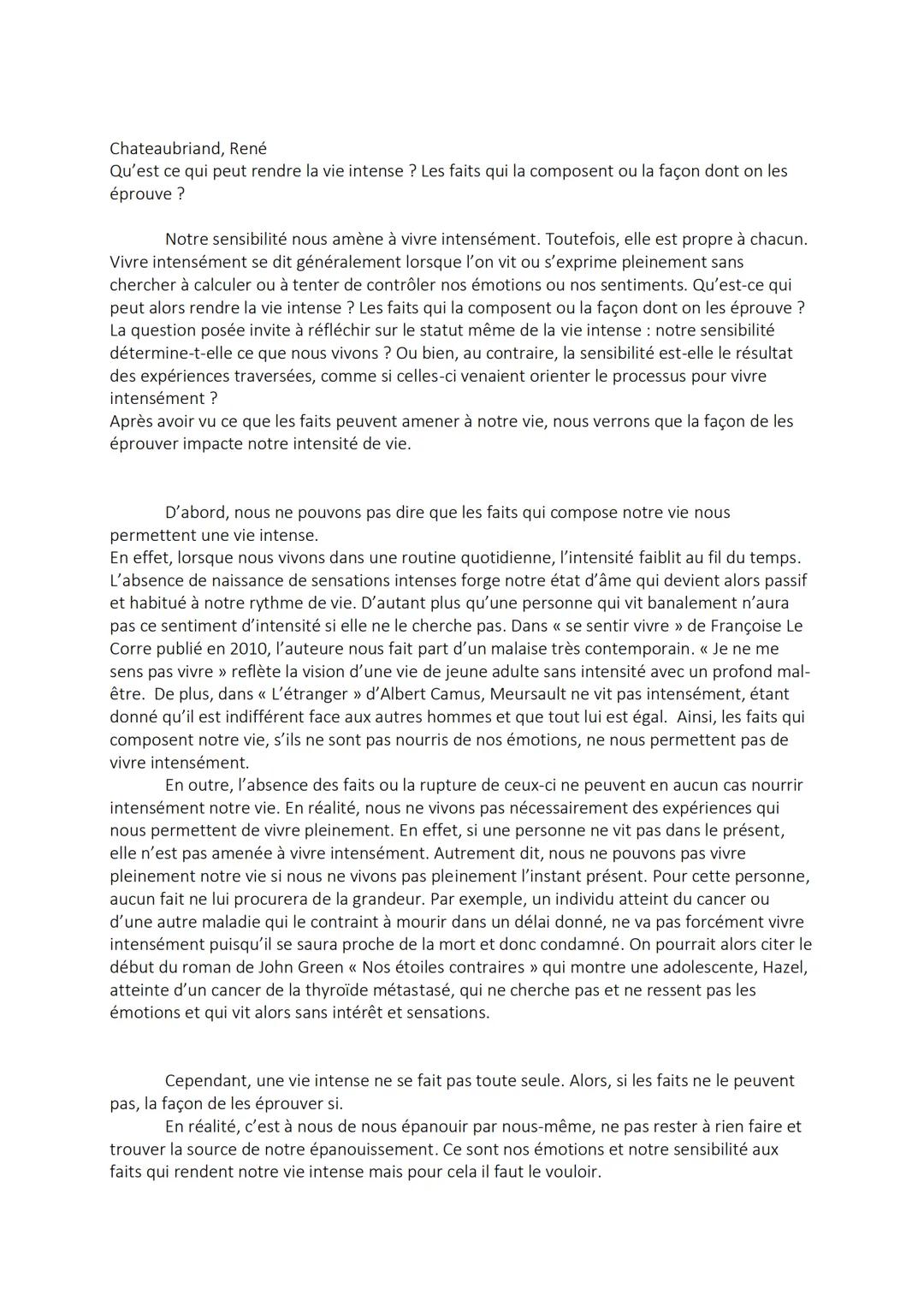Chateaubriand, René
Qu'est ce qui peut rendre la vie intense ? Les faits qui la composent ou la façon dont on les
éprouve ?
Notre sensibilit