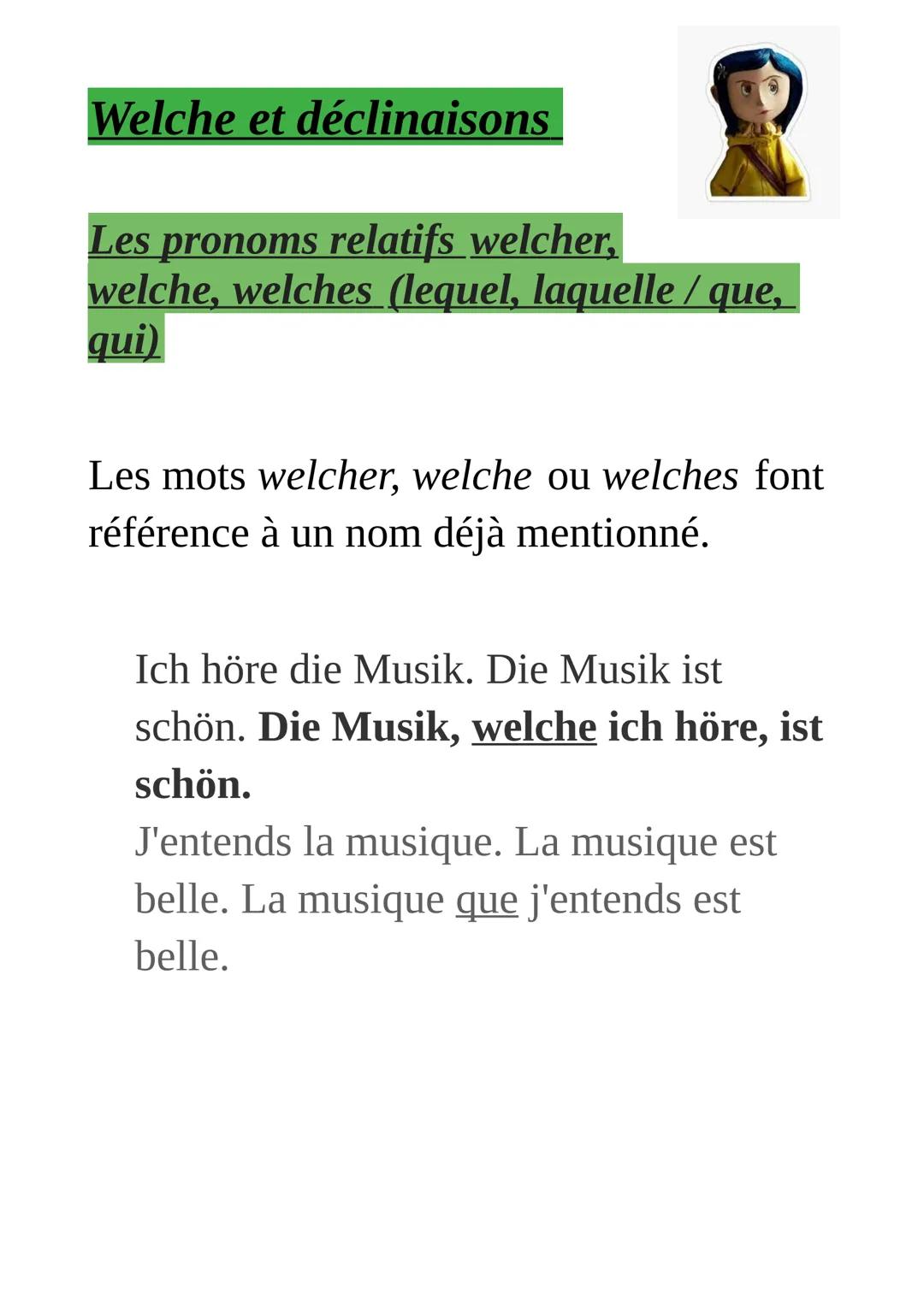 Welche et déclinaisons
Les pronoms relatifs welcher,
welche, welches (lequel, laquelle / que,
qui)
Les mots welcher, welche ou welches font