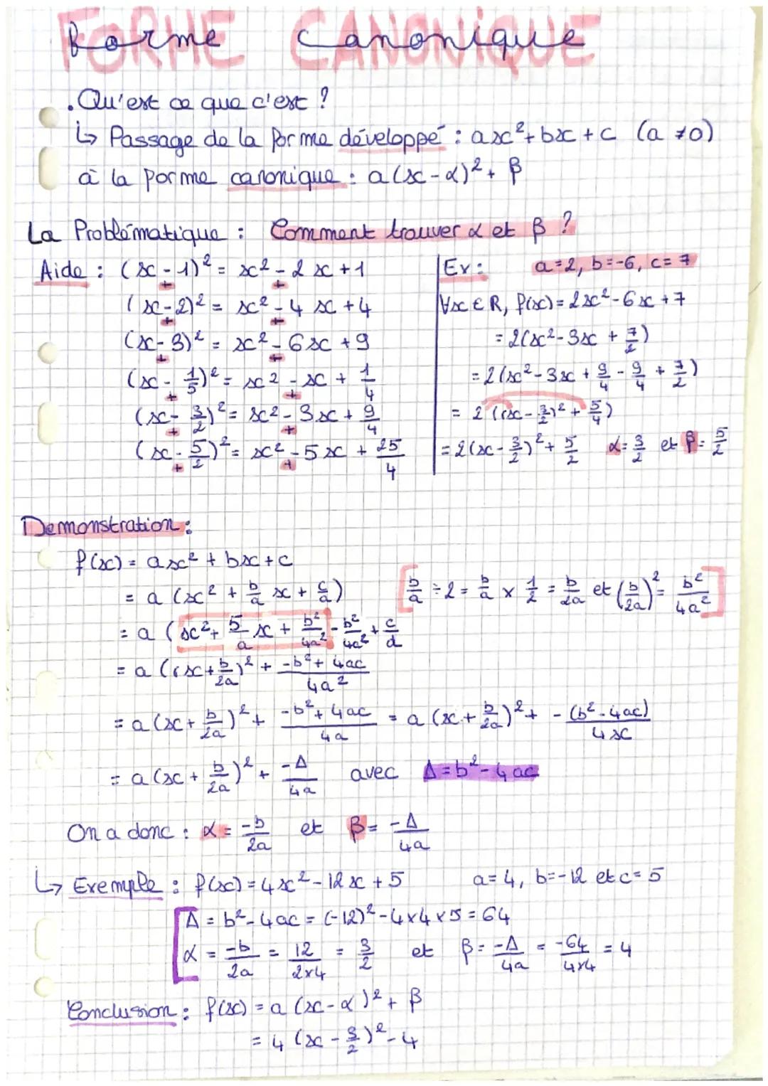 # Borme canonique
• Qu'est ce que c'est ?
↳ Passage de la forme développé : $asx² + bc + c$ (a ≠0)
à la porme canonique: $a(sc-x)²+ β$
L