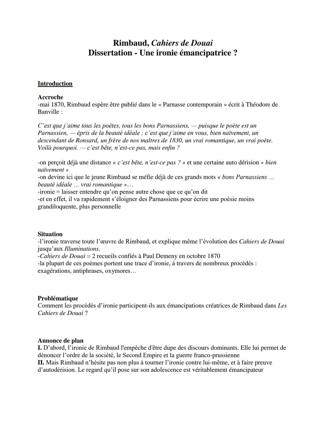 Rimbaud, Cahiers de Douai
Dissertation - Une ironie émancipatrice ?
Introduction
Accroche
-mai 1870, Rimbaud espère être publié dans le « Pa